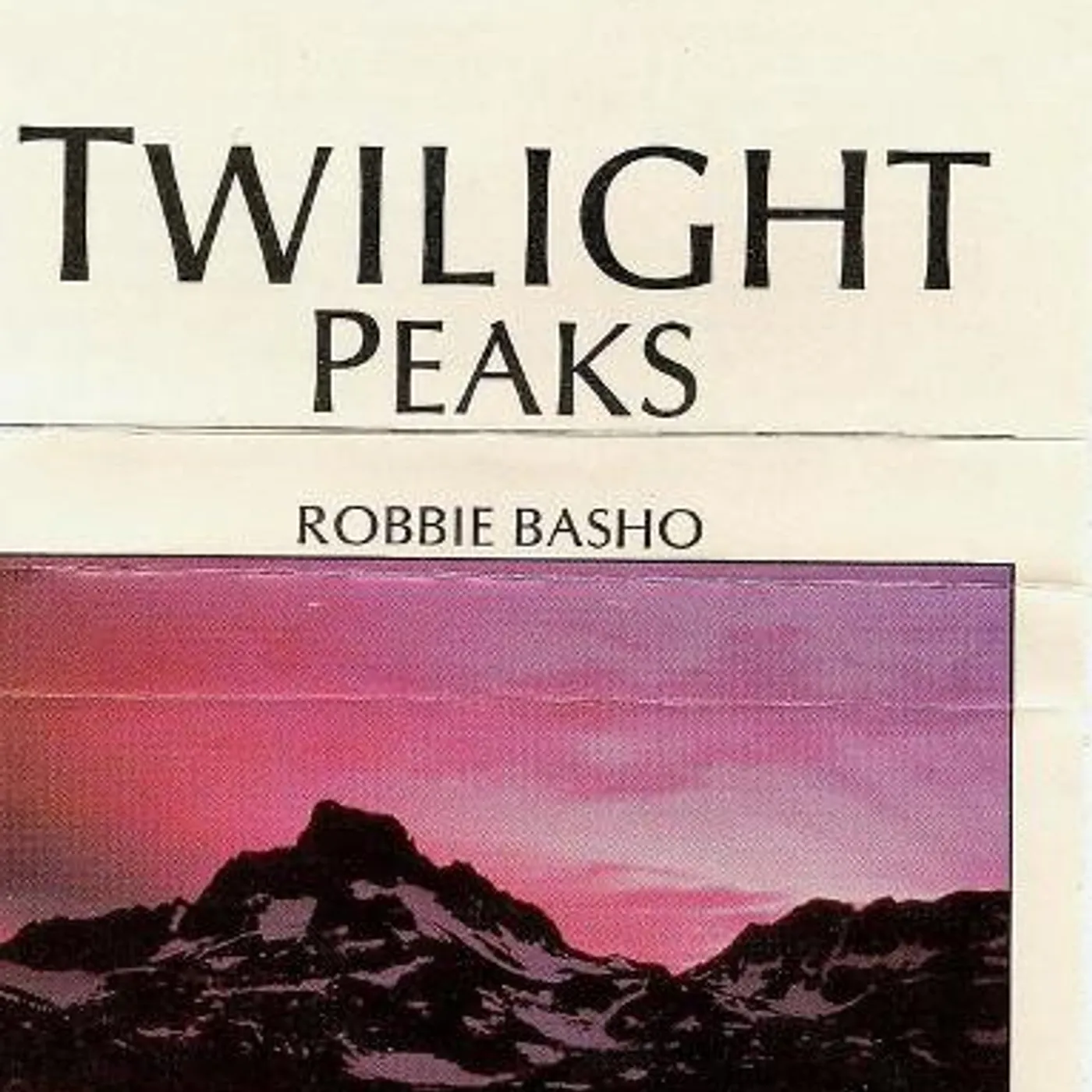Robbie Basho TWILIGHT PEAKS (HOL) (Vinyl)
