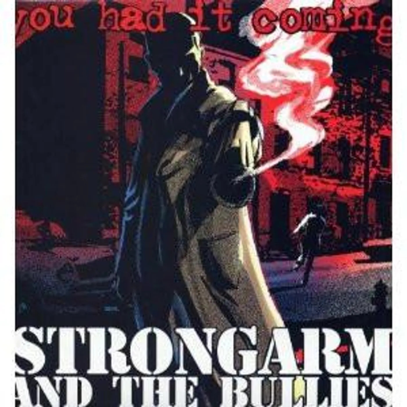 Strongarm And The Bullies YOU HAD IT COMING Vinyl Record