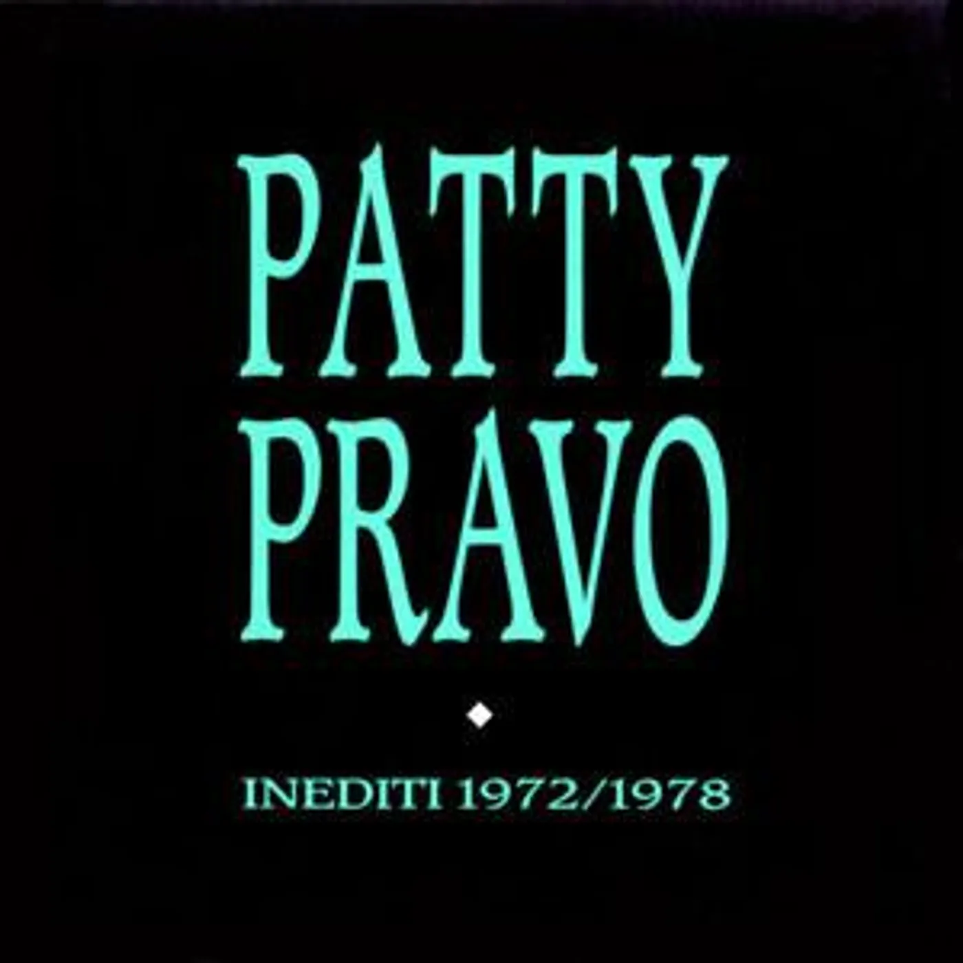 PATTY PRAVO: INEDITI 1972-1978 Vinyl Record