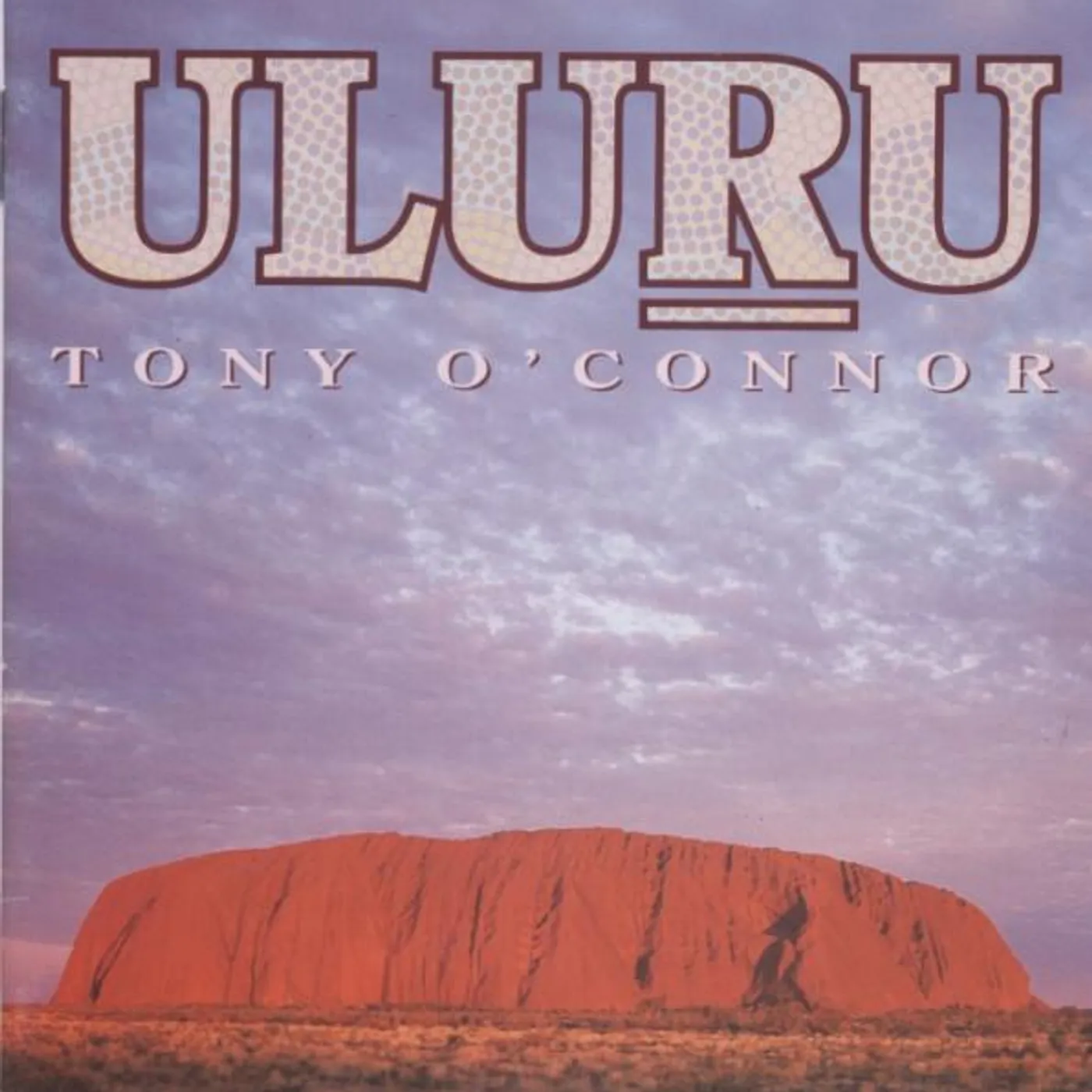 Tony O'Connor ULURU CD