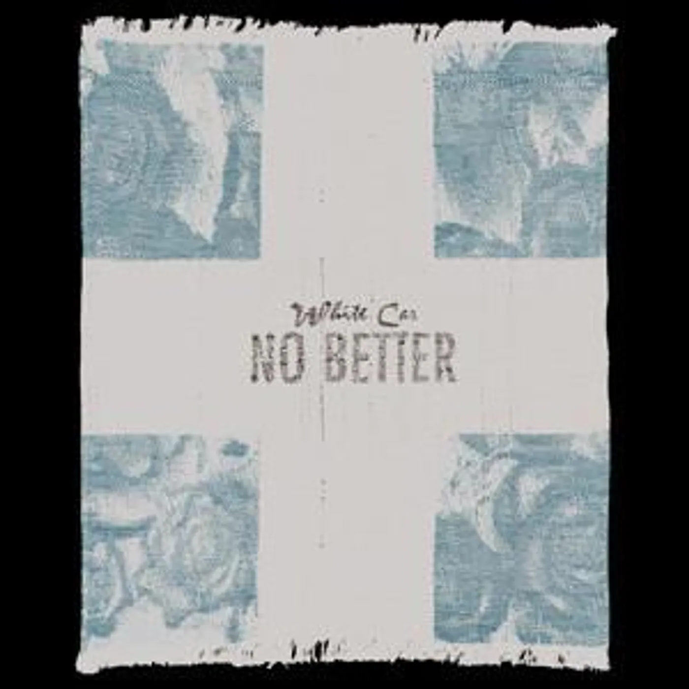 White Car NO BETTER Vinyl Record - UK Release