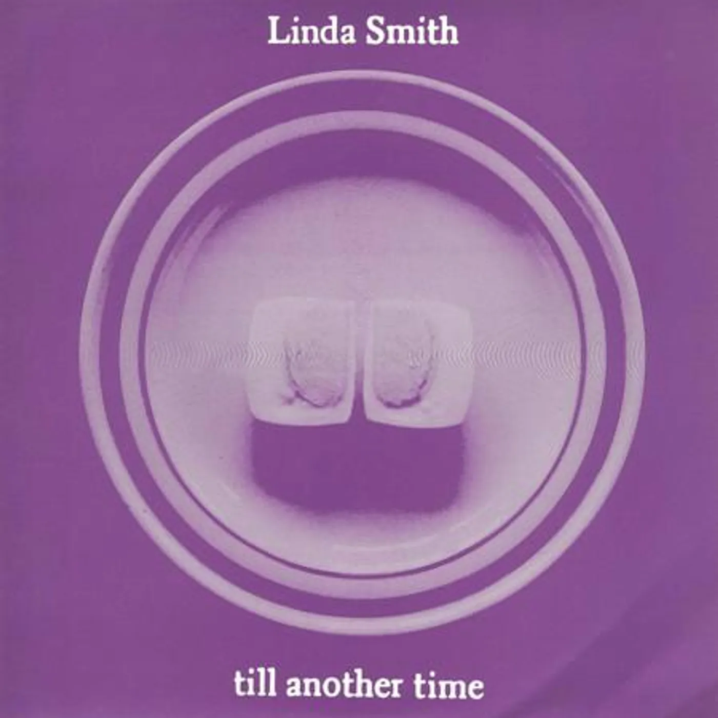 Linda Smith TIL ANOTHER TIME Vinyl Record