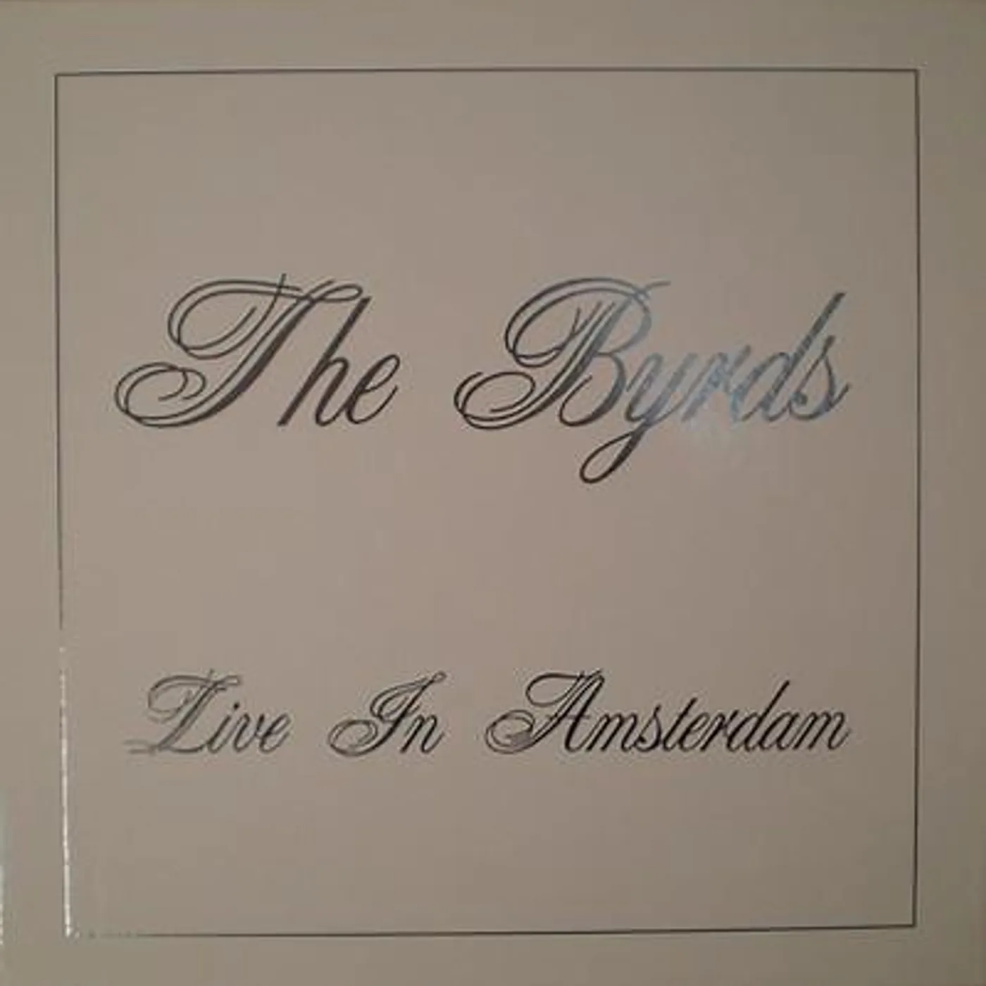 The Byrds LIVE IN AMSTERDAM 1970 Vinyl Record