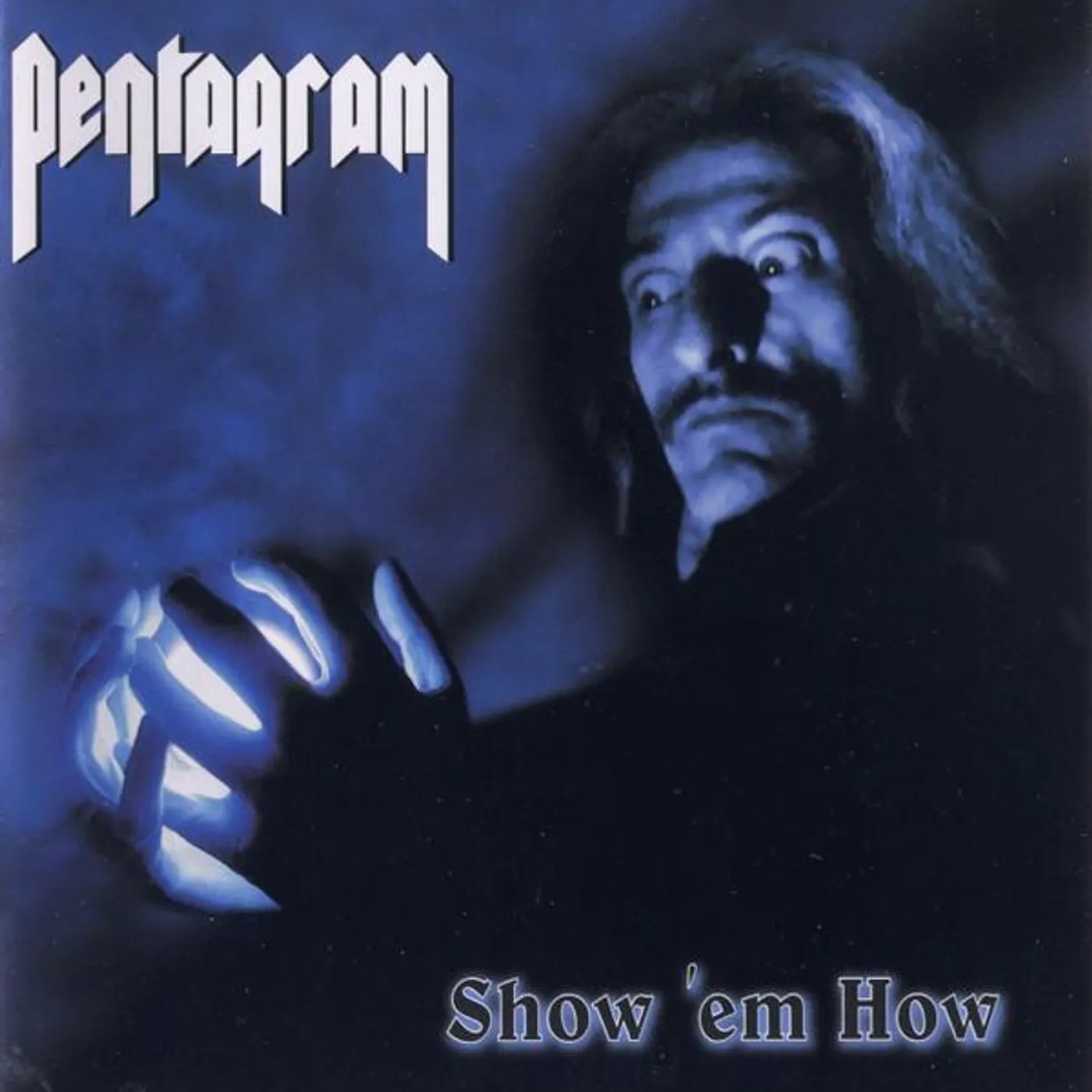 Pentagram SHOW EM HOW CD