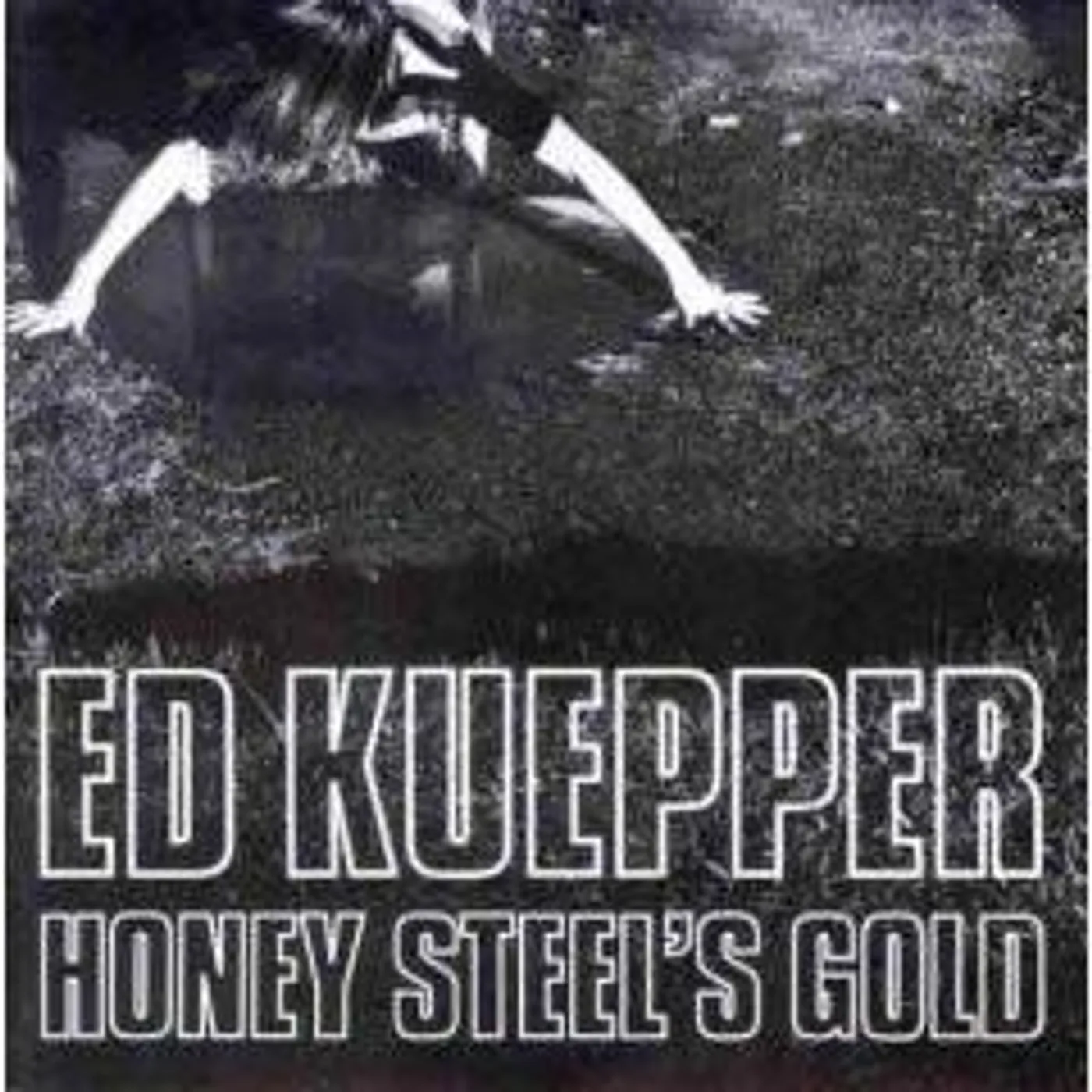 Ed Kuepper HONEY STEEL'S GOLD Vinyl Record