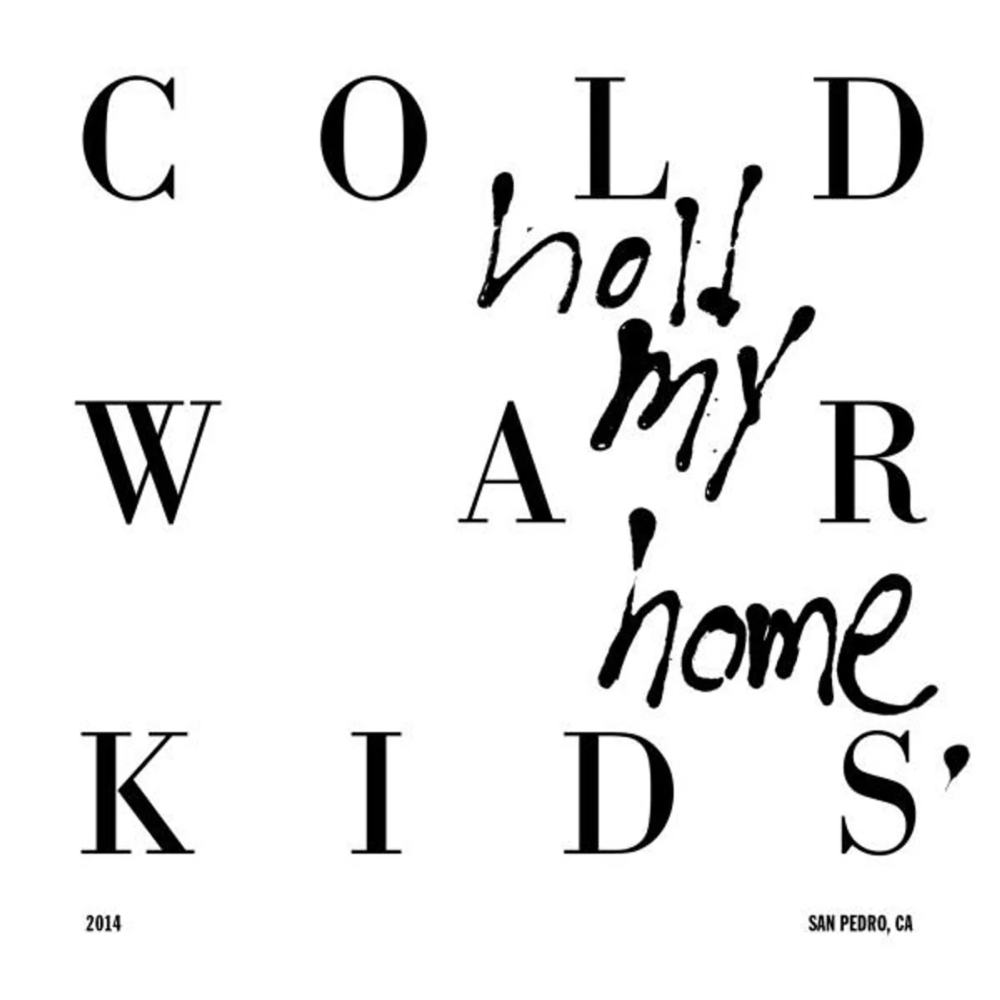 Cold War Kids HOLD MY HOME (UK) (Vinyl)