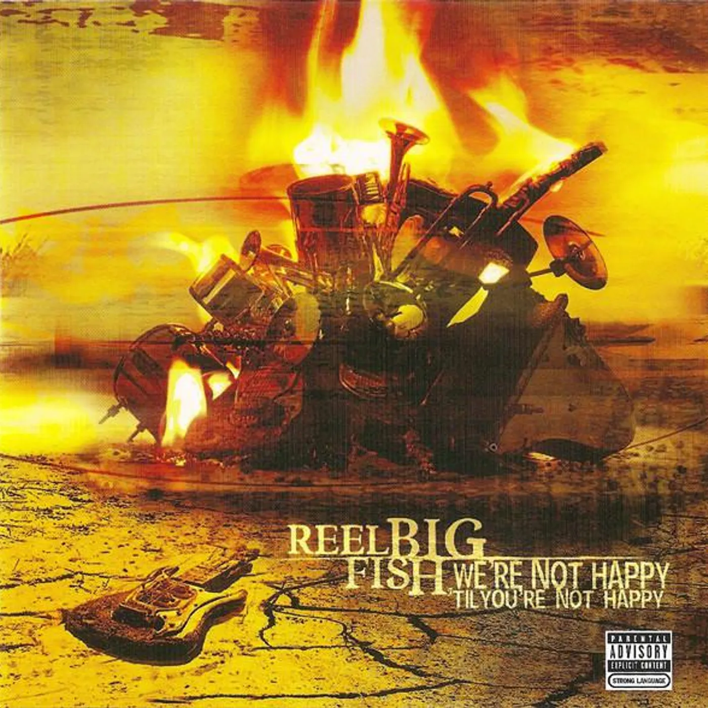 Reel Big Fish WE'RE NOT HAPPY 'TIL YOU'RE NOT HAPPY CD