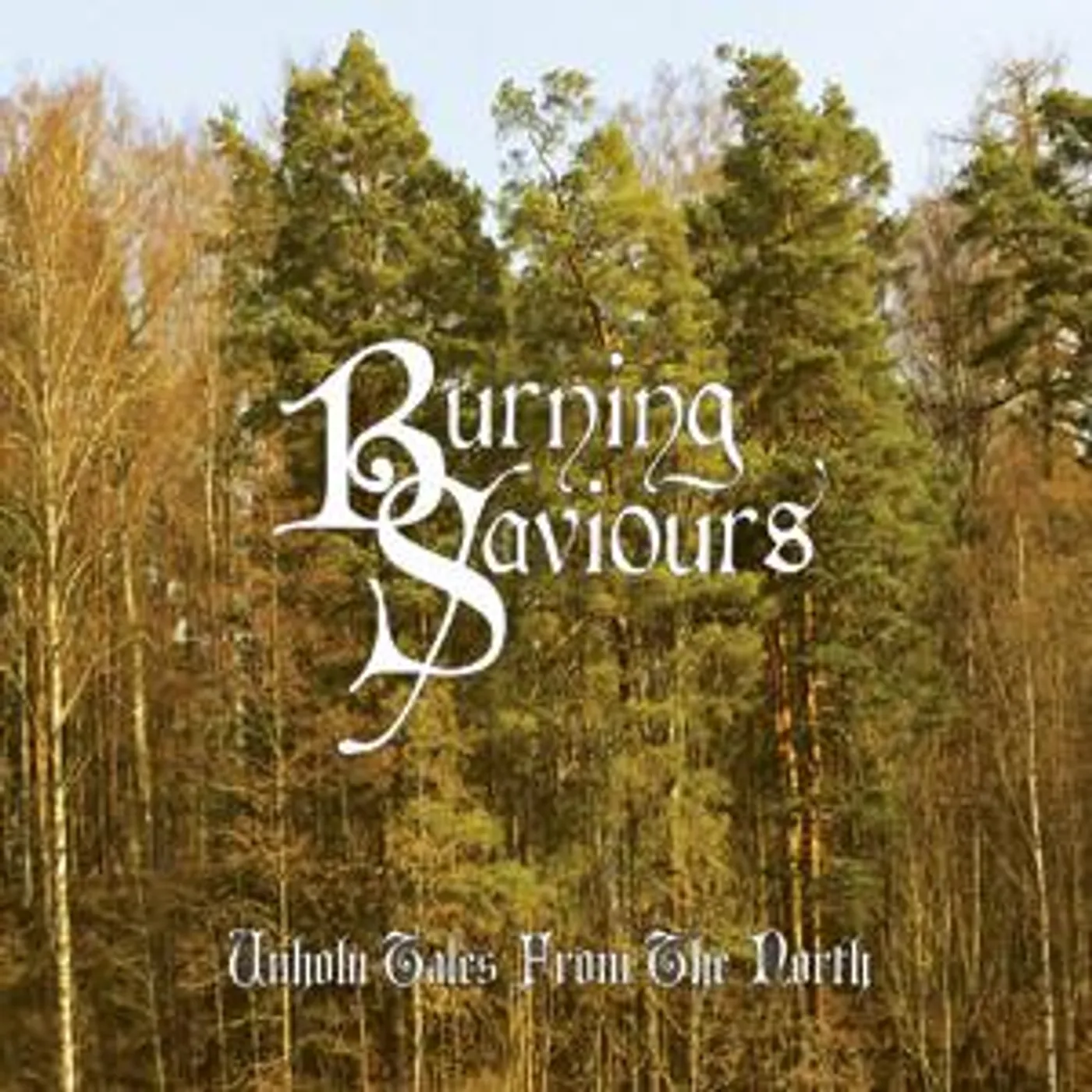 Burning Saviours Unholy Tales From The North Vinyl Record