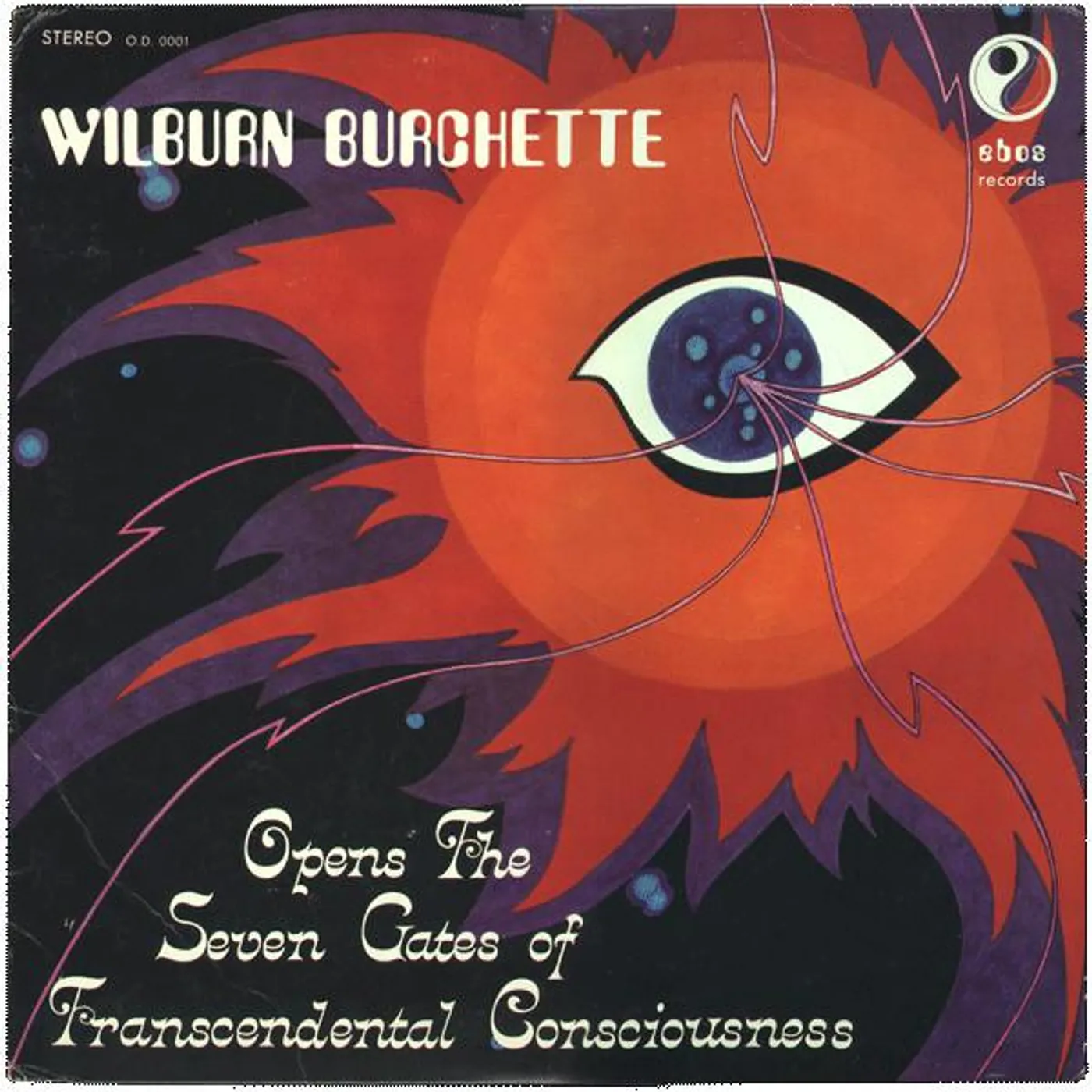 Master Wilburn Burchette OPENS THE SEVEN GATES OF TRANSCENDENTAL CONSCIOUSNESS Vinyl Record