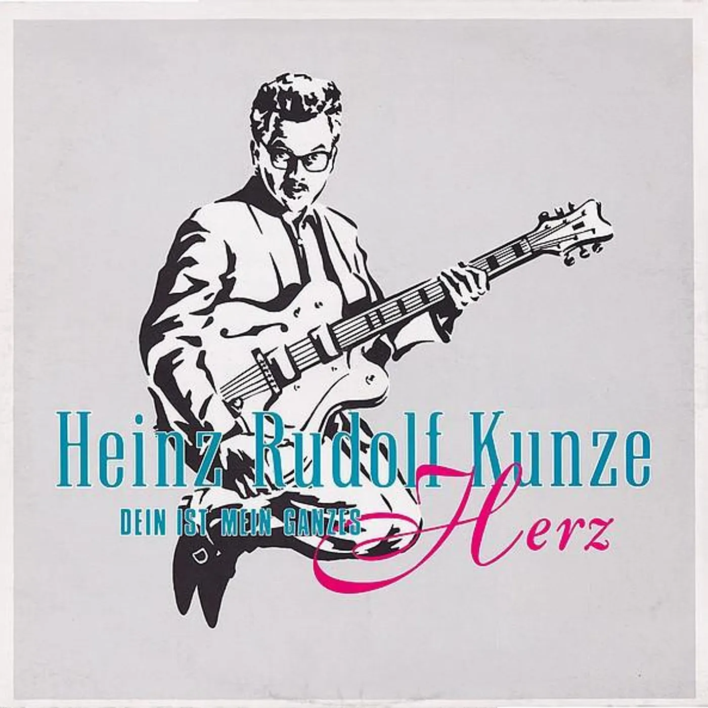 Heinz Rudolf Kunze DEIN IST MEIN GANZES HERZ Vinyl Record