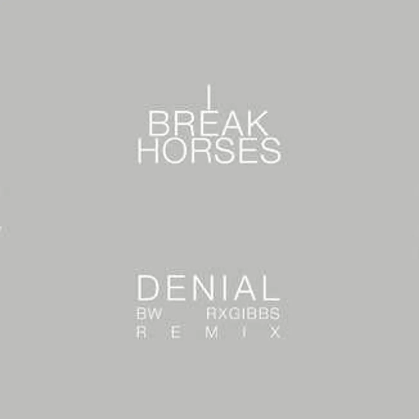 I Break Horses DENIAL Vinyl Record - UK Release