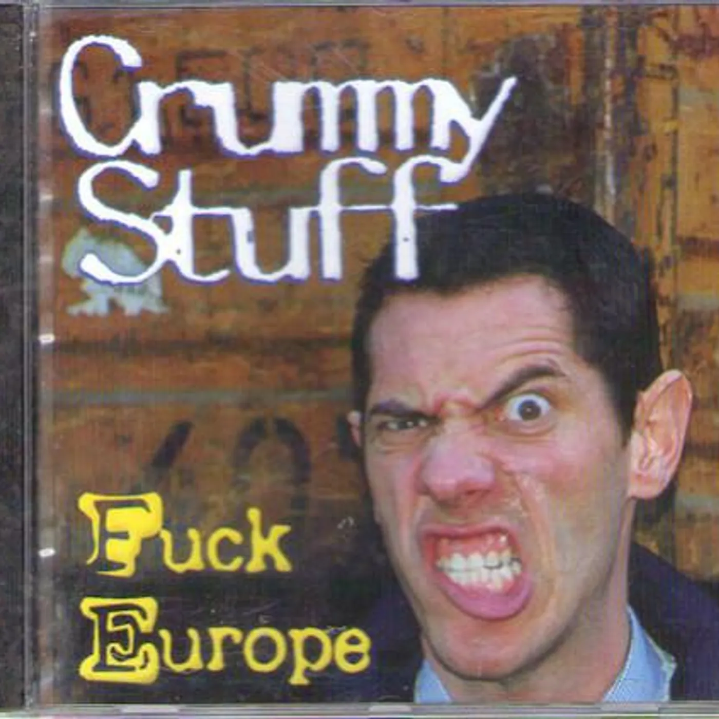 Crummy Stuff FUCK EUROPE CD