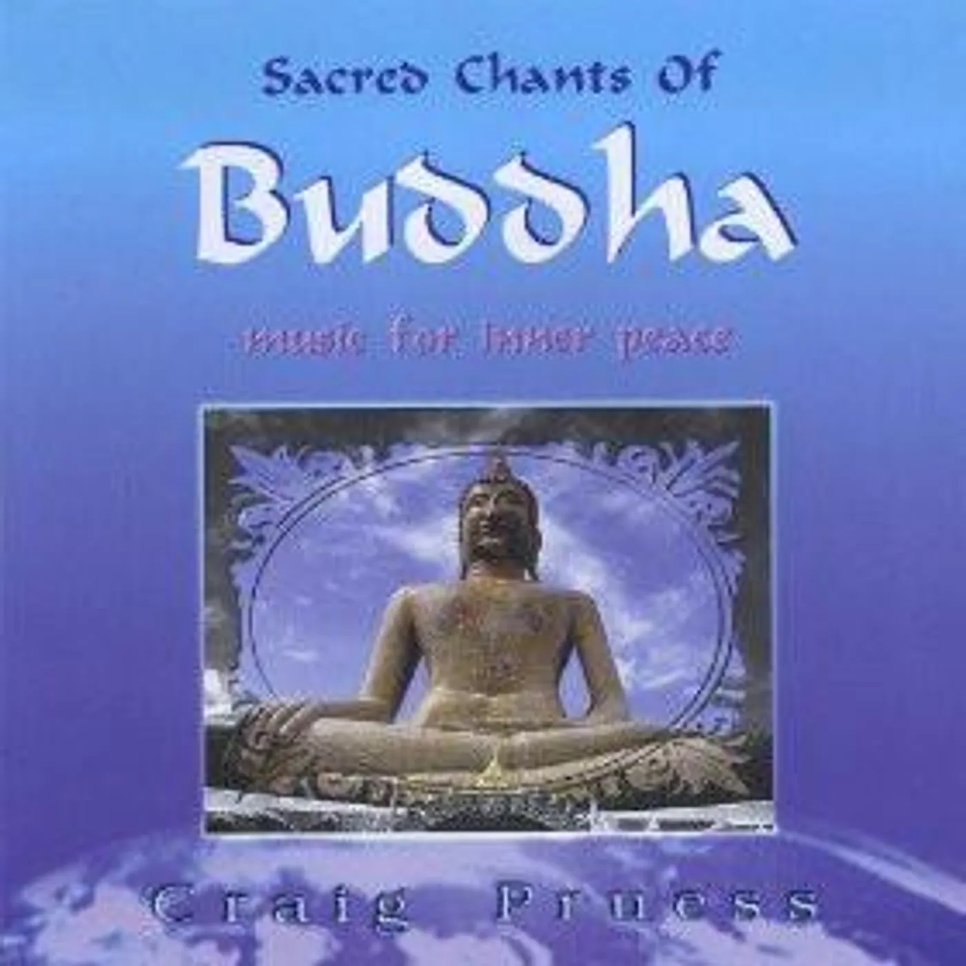 Craig Pruess Sacred Chants Of Buddha CD