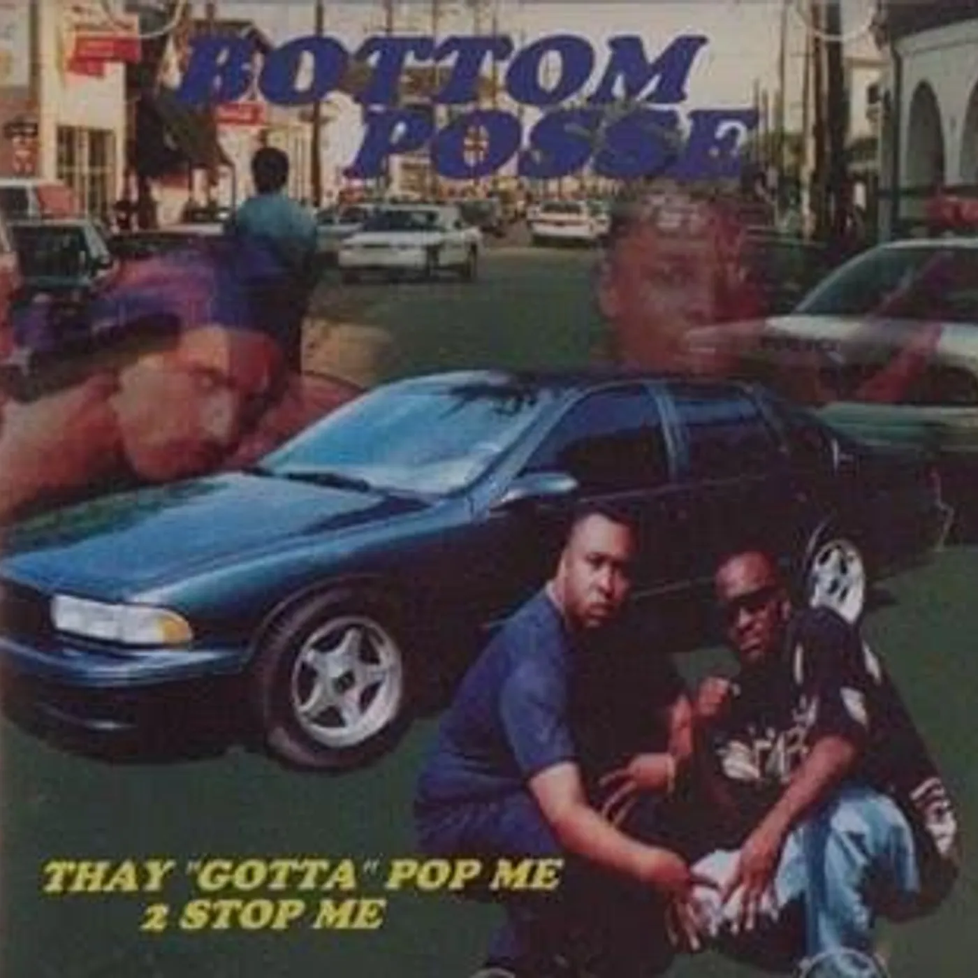 Bottom Posse THAY GOTTA POP ME 2 STOP ME Vinyl Record