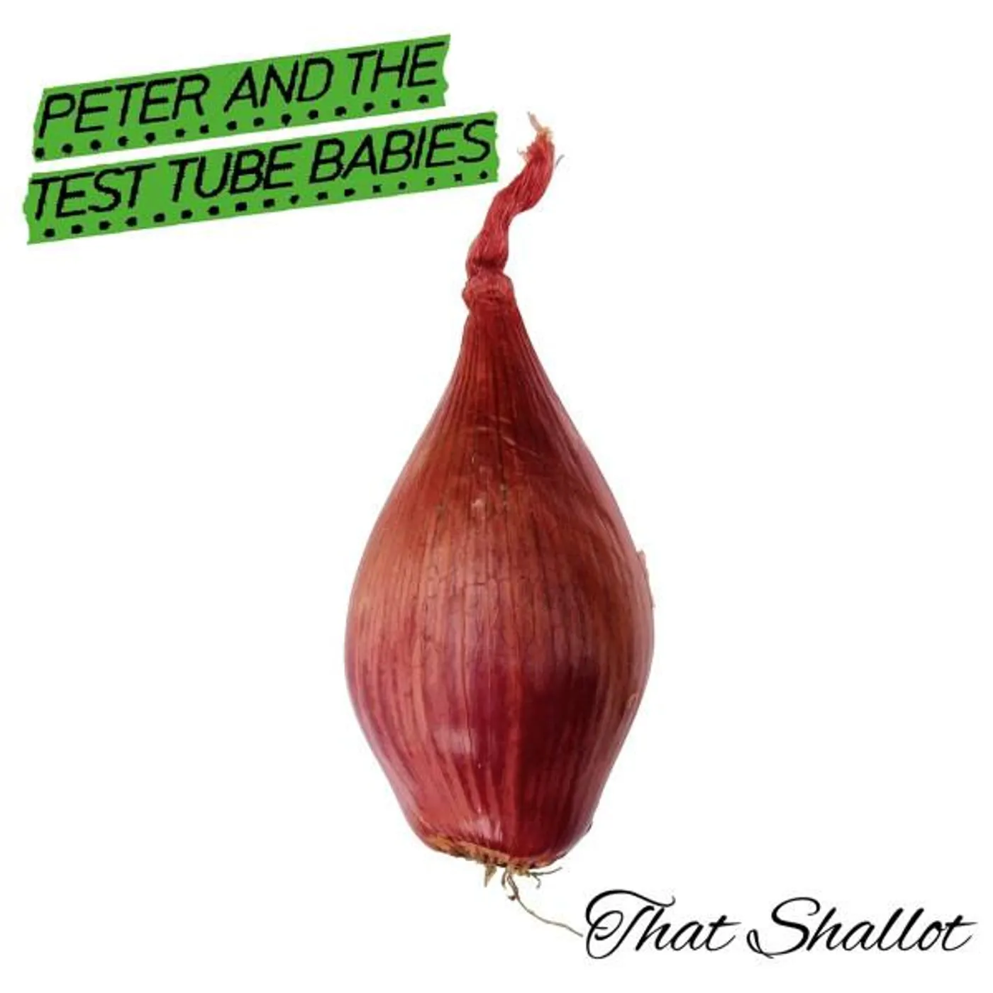 Peter and the Test Tube Babies THAT SHALLOT CD