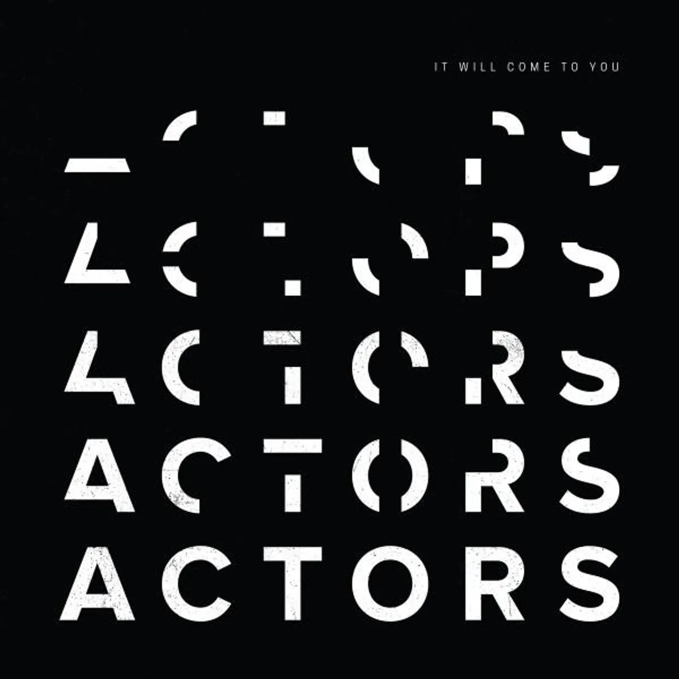 ACTORS It Will Come To You (Splatter) Vinyl Record