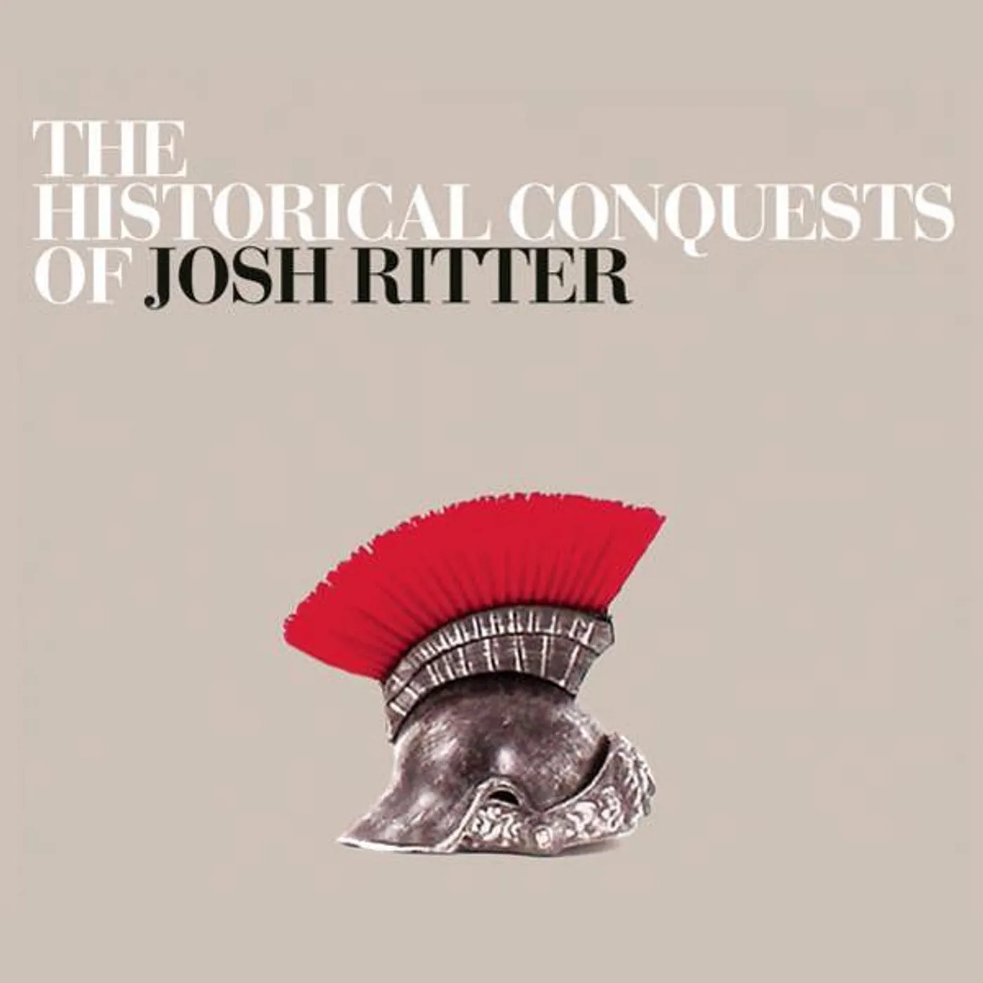 Josh Ritter HISTORICAL CONQUESTS OF CD