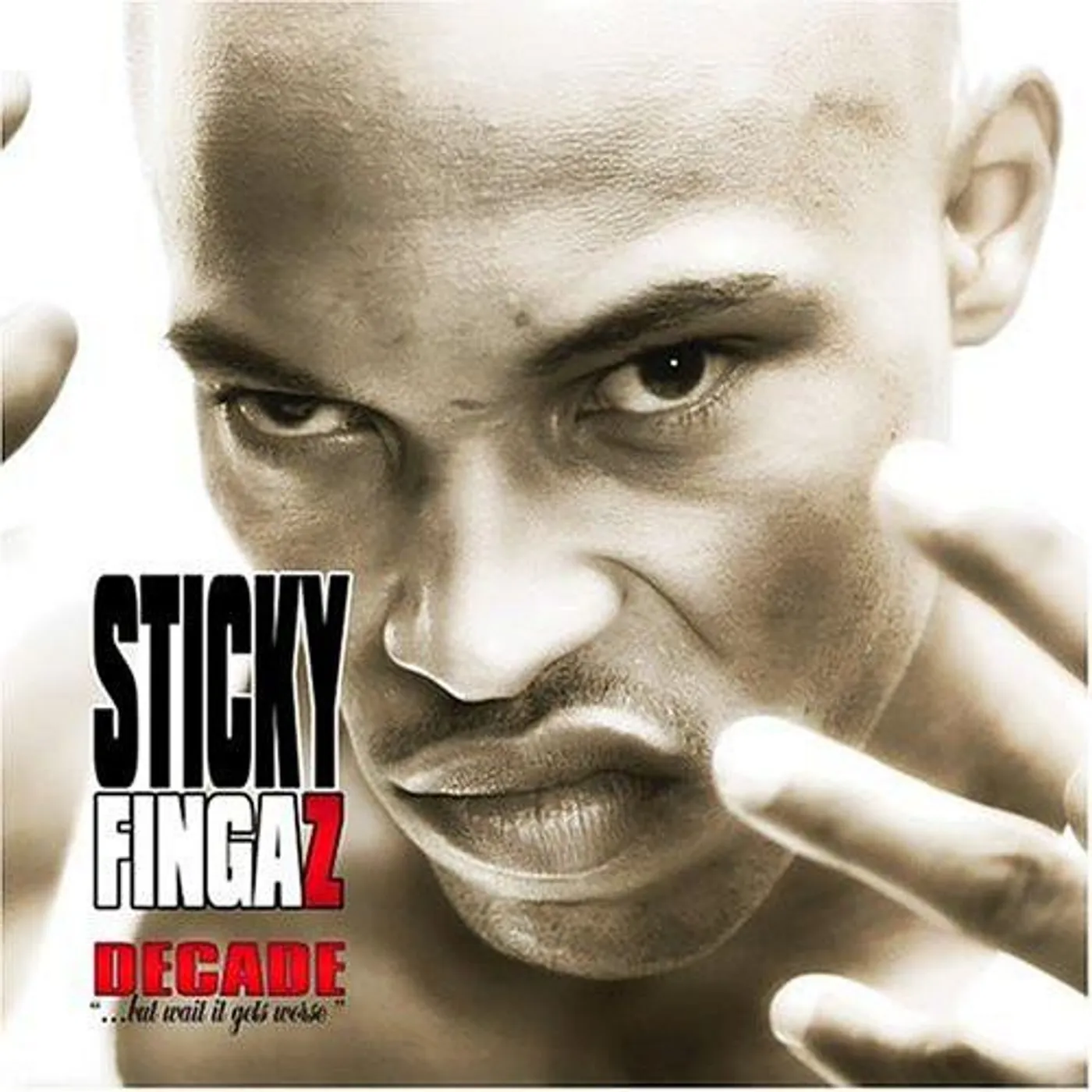 Sticky Fingaz DECADE BUT WAIT IT GETS WORSE CD