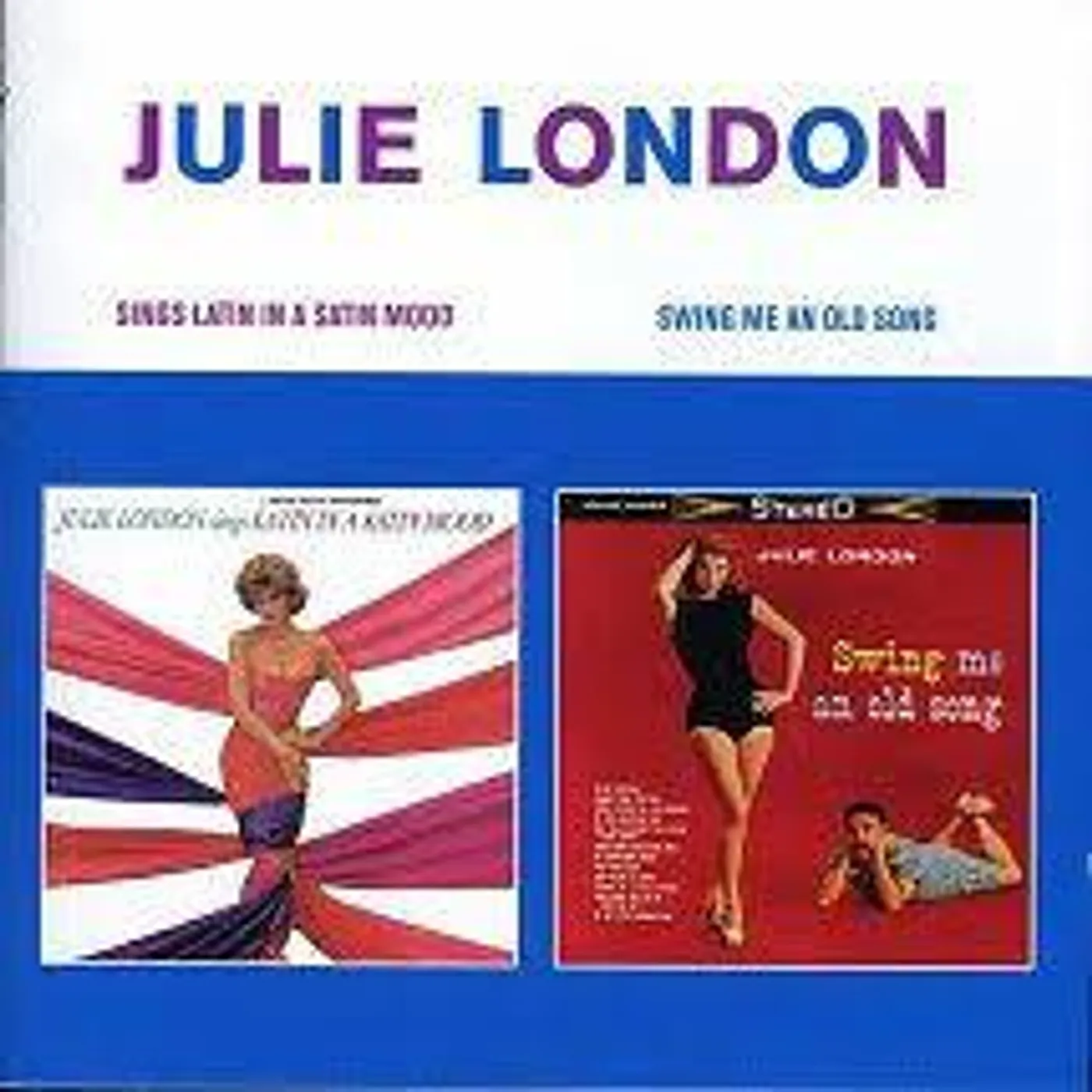 Julie London SINGS LATIN IN A SATIN MOOD / SWING ME AN OLD SONG CD