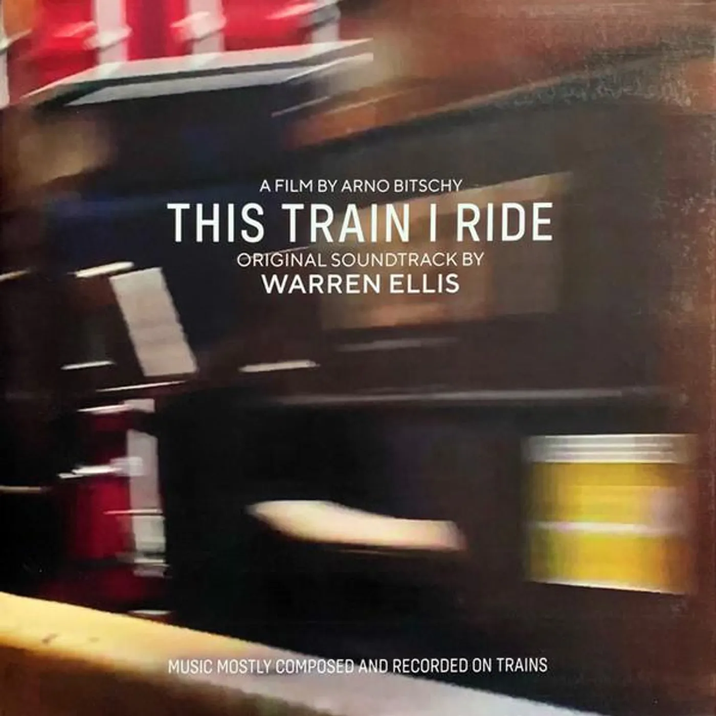 Warren Ellis THIS TRAIN I RIDE (ORIGINAL SOUNDTRACK) CD