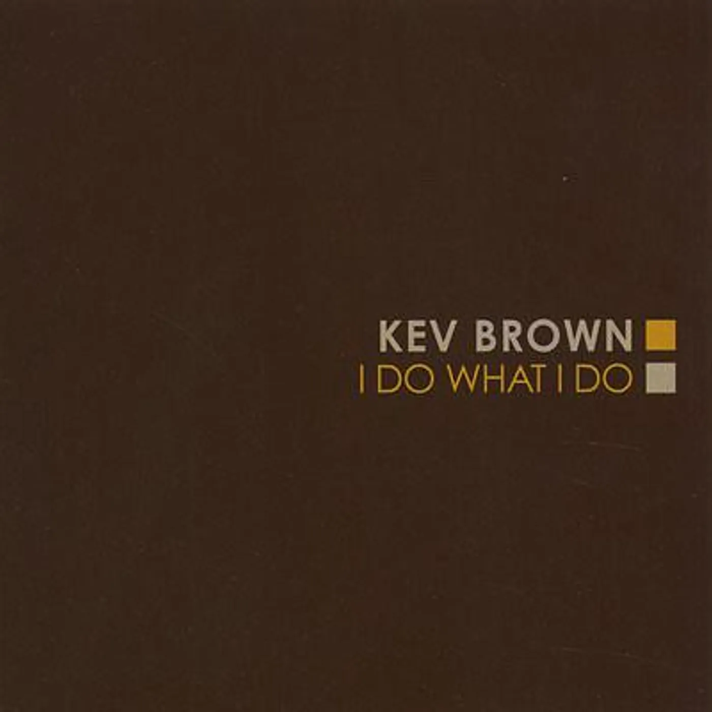 Kev Brown I Do What I Do Vinyl Record