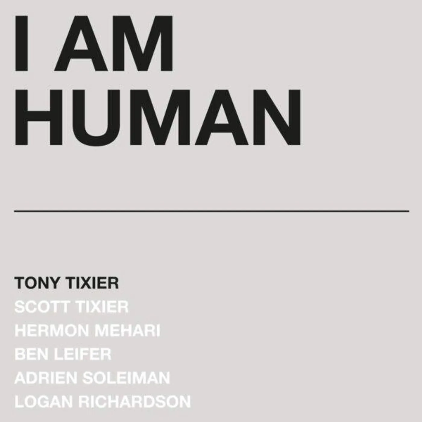 Tony Tixier LP - I Am Human (Vinyl)