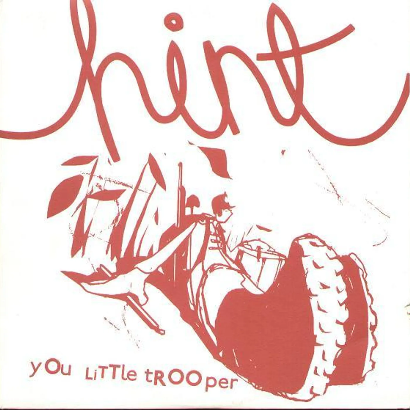 Hint YOU LITTLE TROOPER Vinyl Record - UK Import, 10 Inch Single