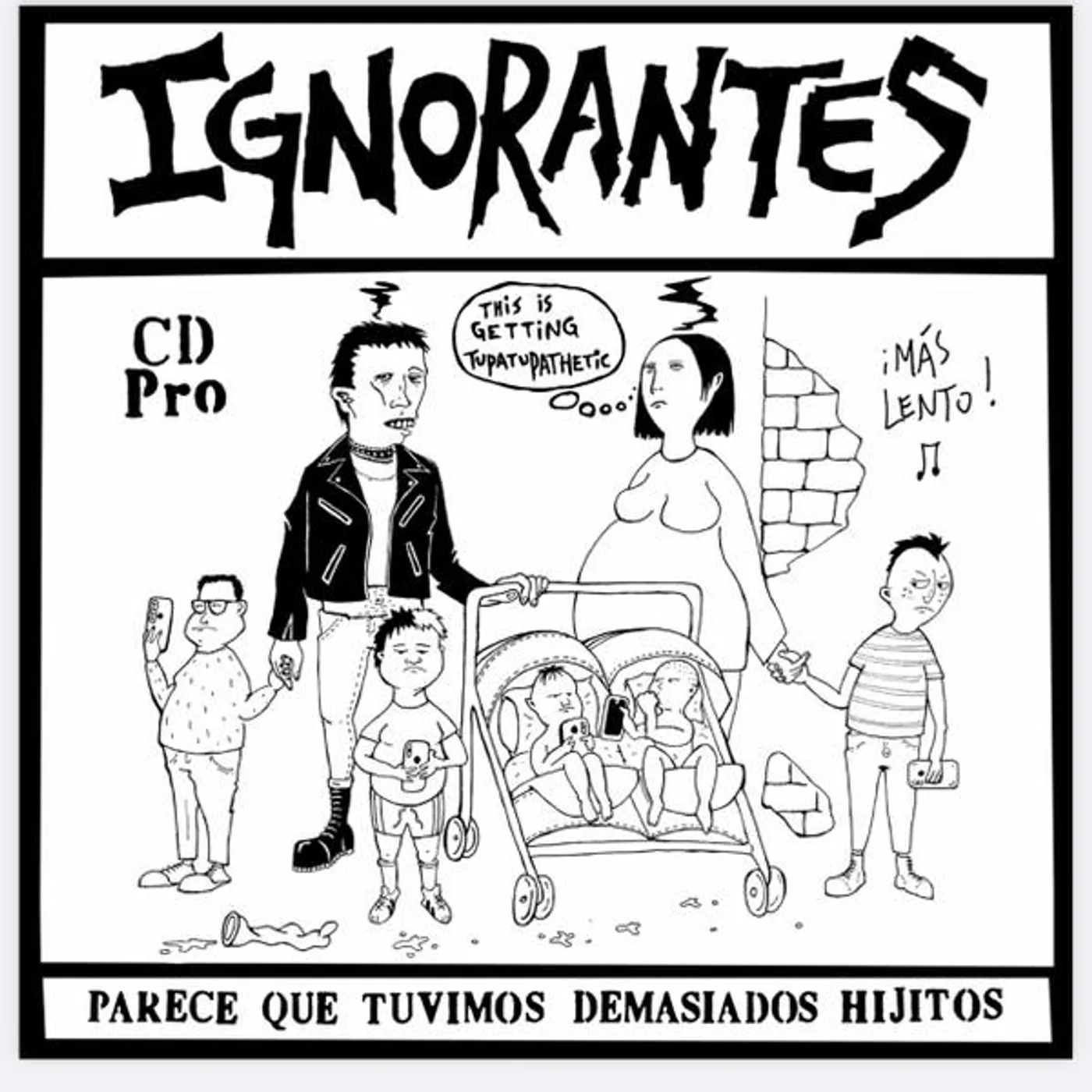 Ignorantes Parece Que Tuvimos Demasiados Hijitos Vinyl Record