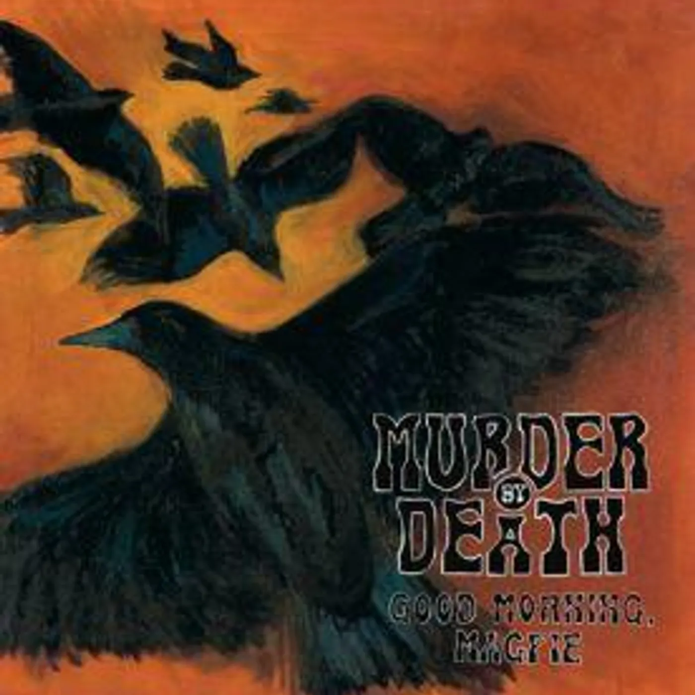 Murder By Death GOOD MORNING MAGPIE CD