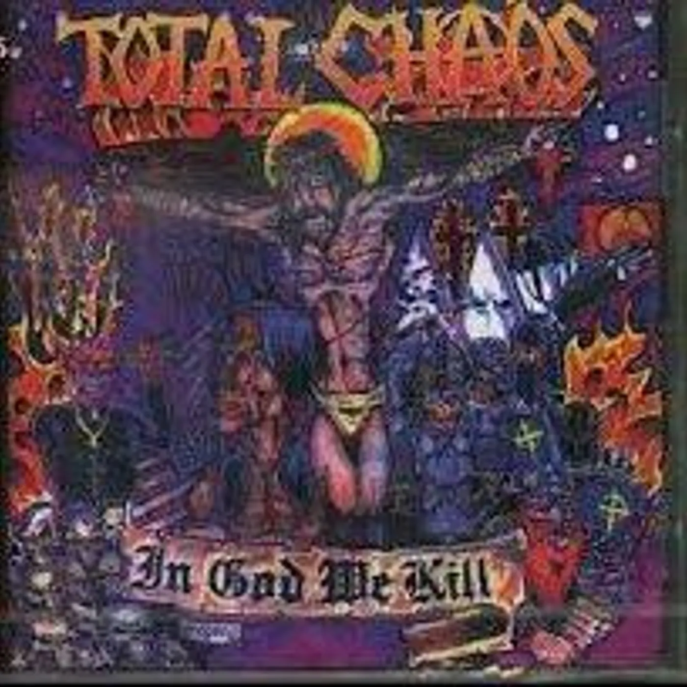 Total Chaos IN GOD WE KILL CD