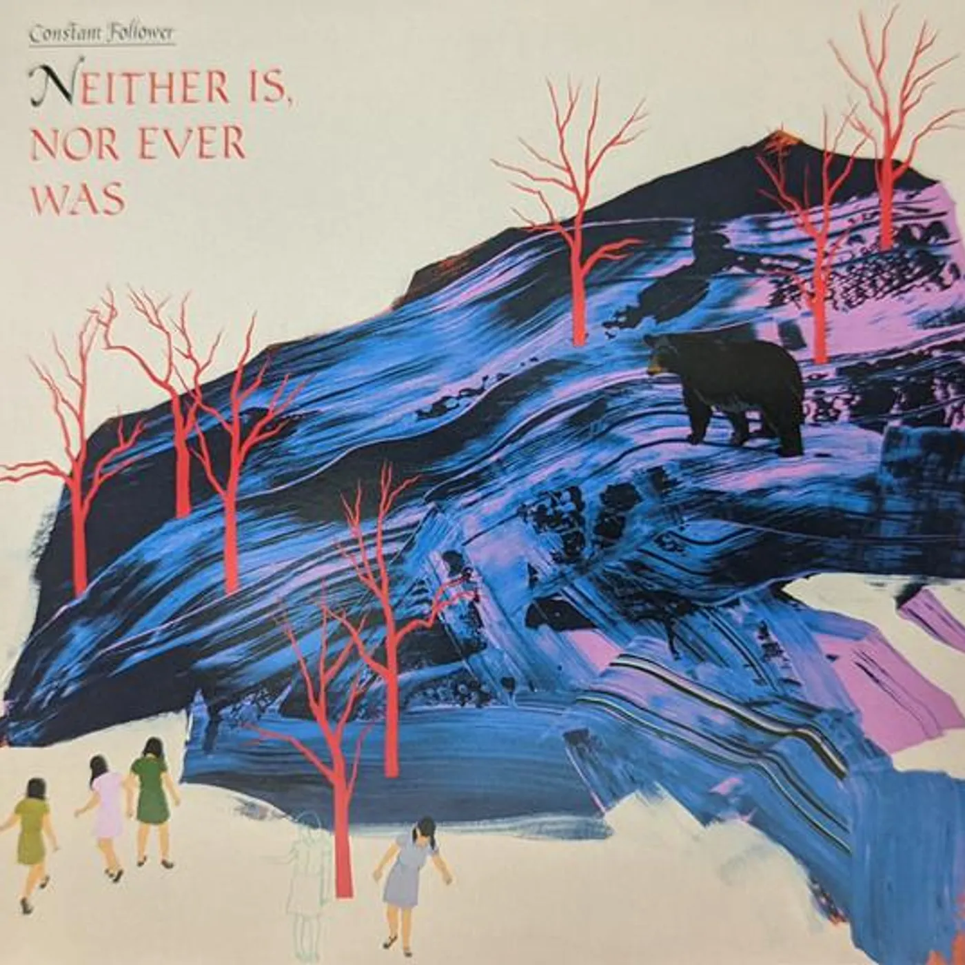 Constant Follower NEITHER IS NOR EVER WAS Vinyl Record