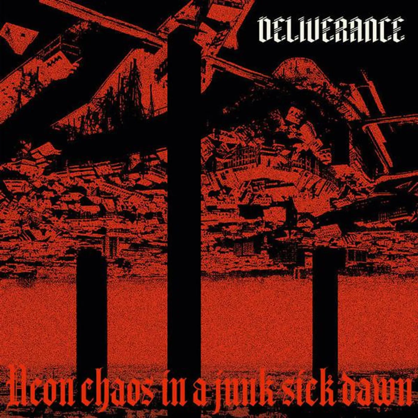 Deliverance NEON CHAOS IN A JUNK-SICK DAWN CD