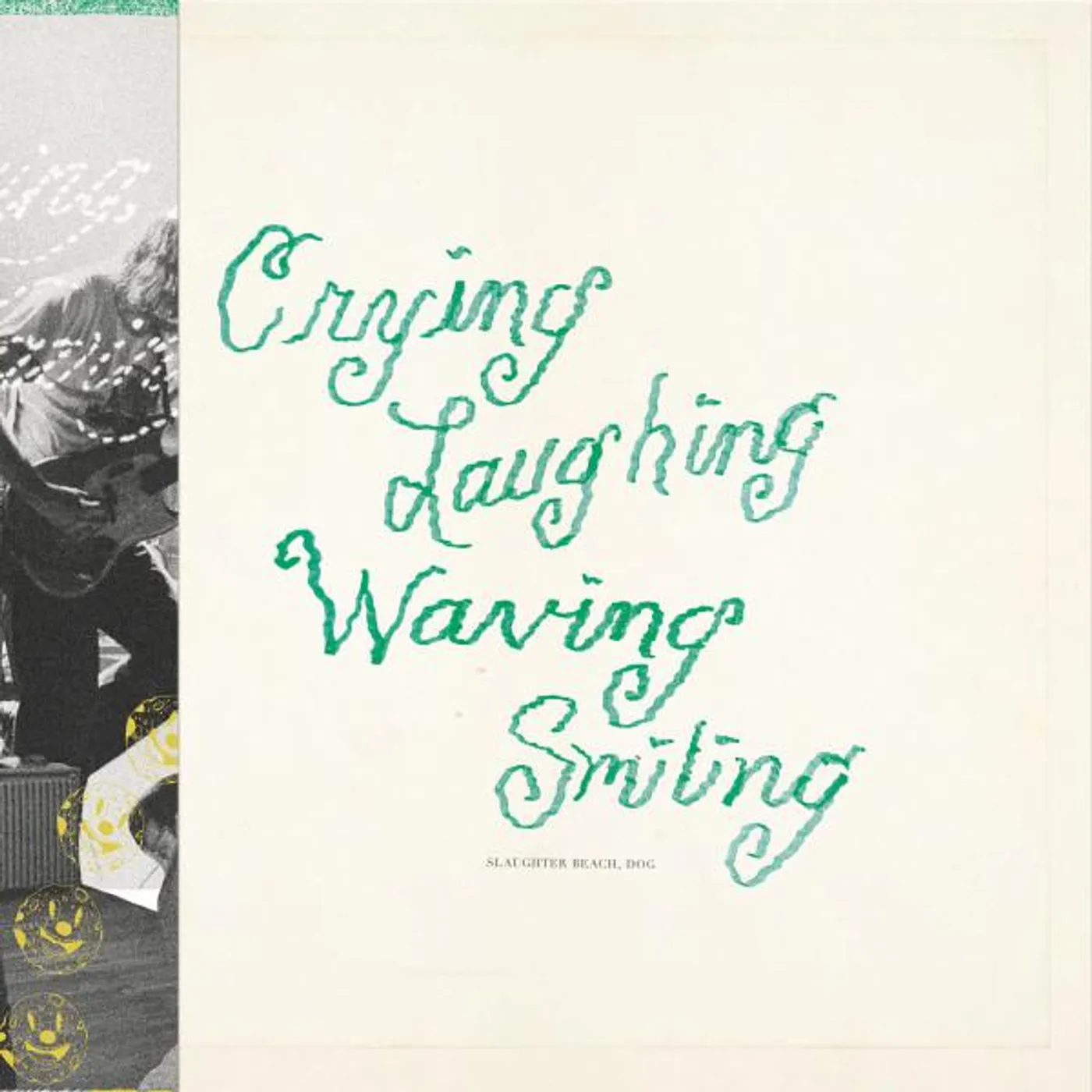 Slaughter Beach, Dog CRYING, LAUGHING, WAVING, SMILING CD