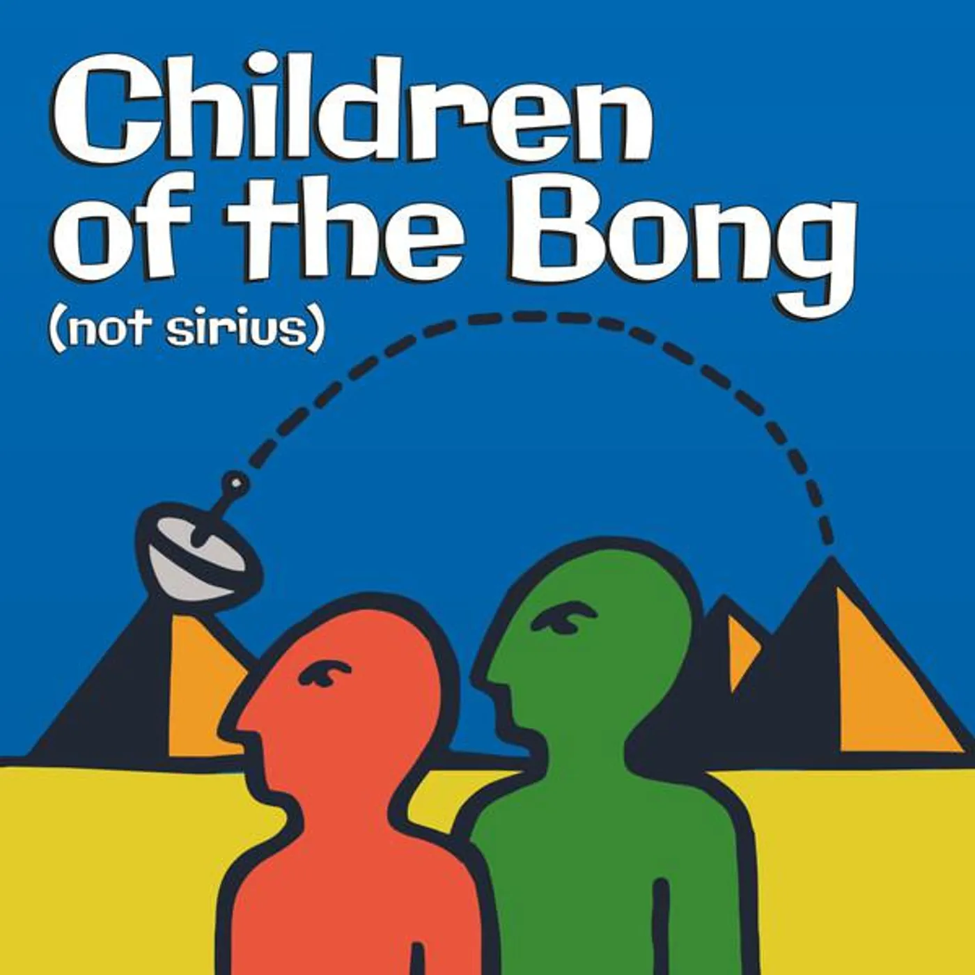 Children Of The Bong NOT SIRIUS CD