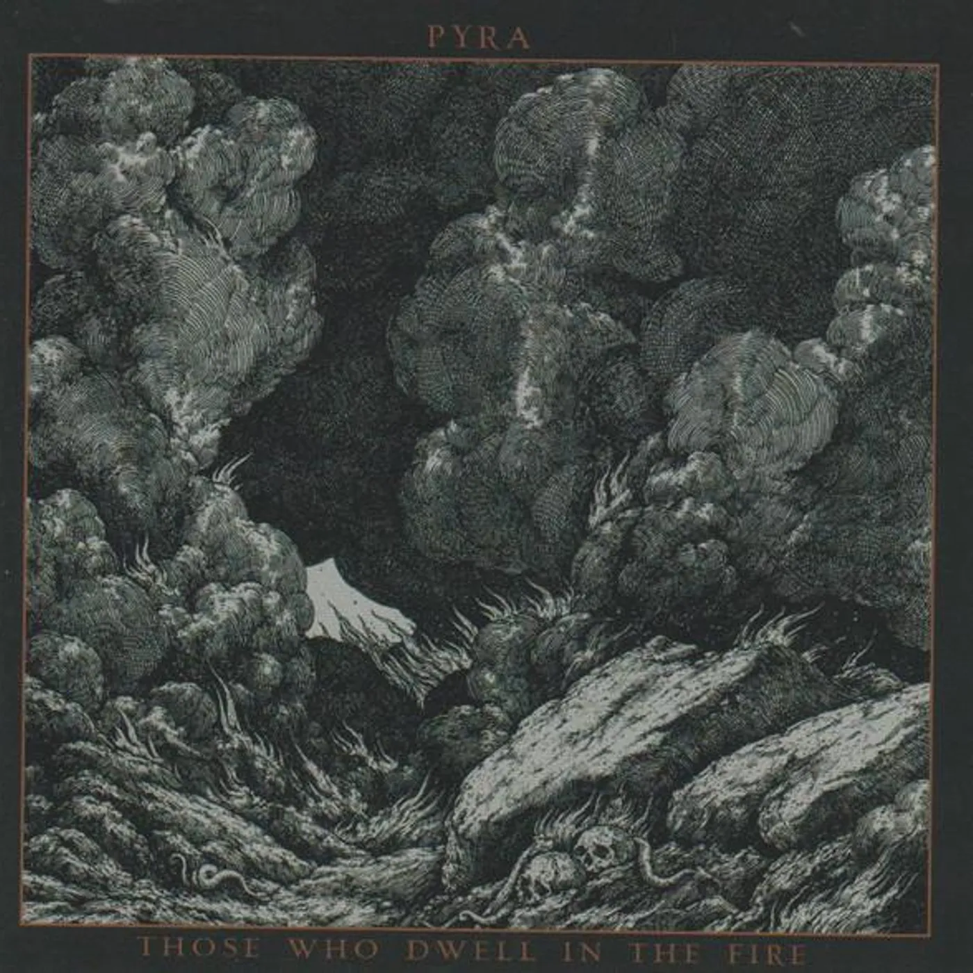 Pyra Those Who Dwell In The Fire Vinyl Record