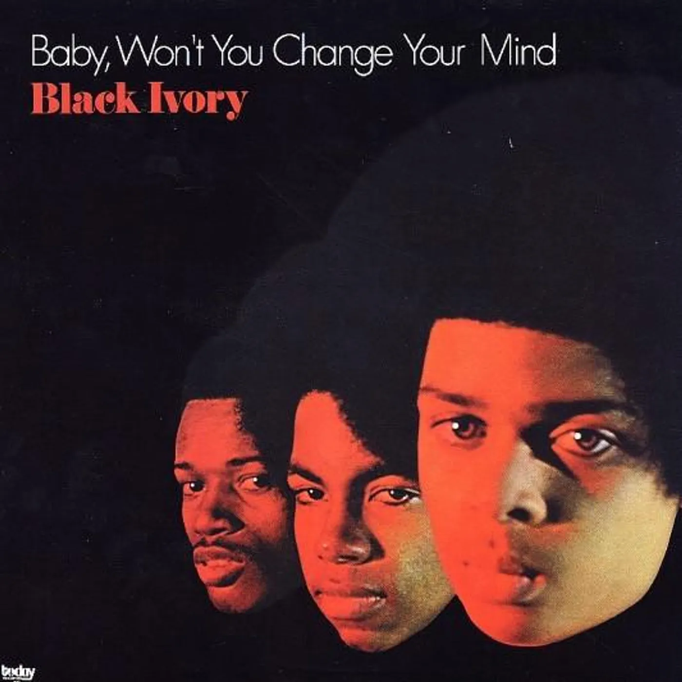 Black Ivory BABY WON'T YOU CHANGE YOUR MIND CD