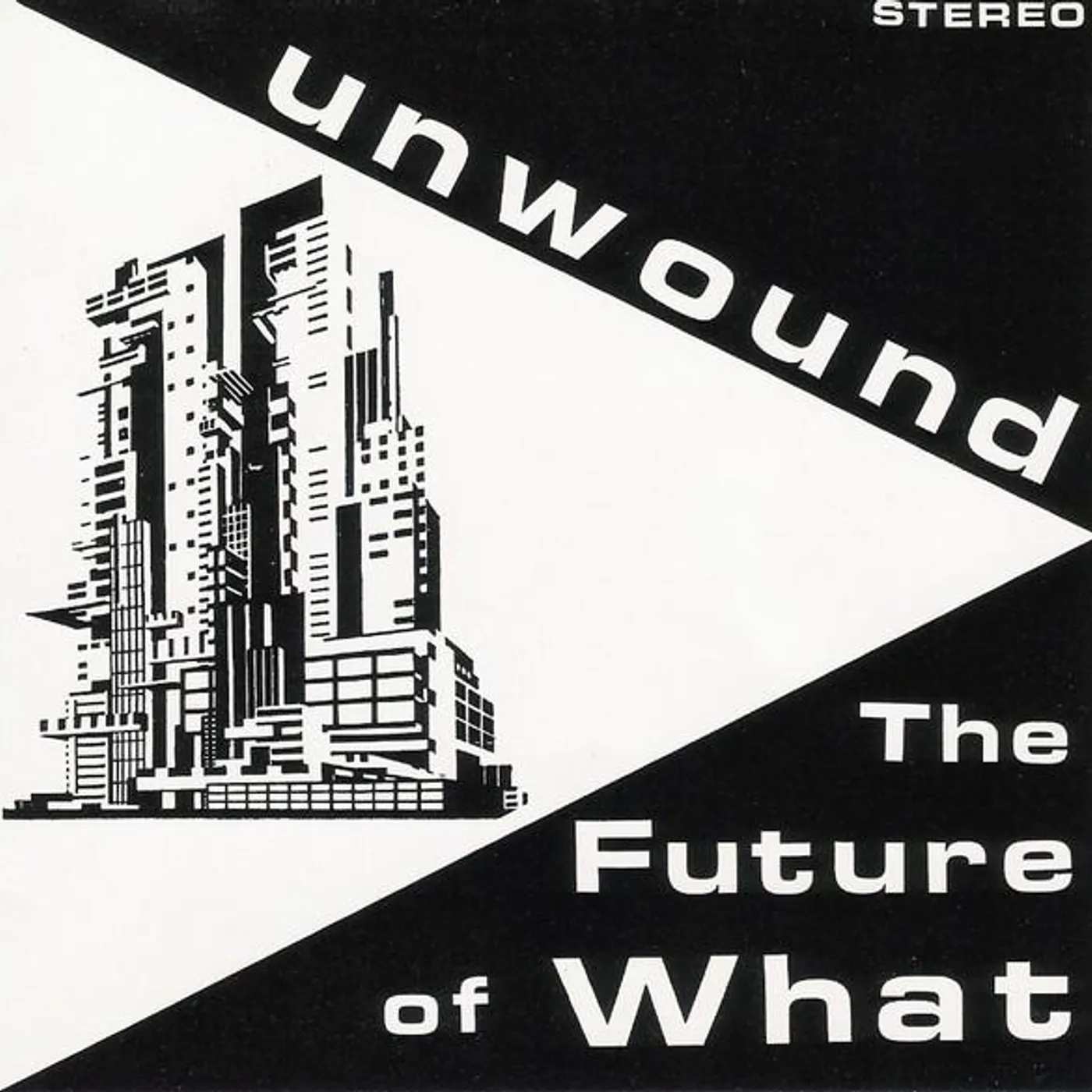 Unwound FUTURE OF WHAT Vinyl Record