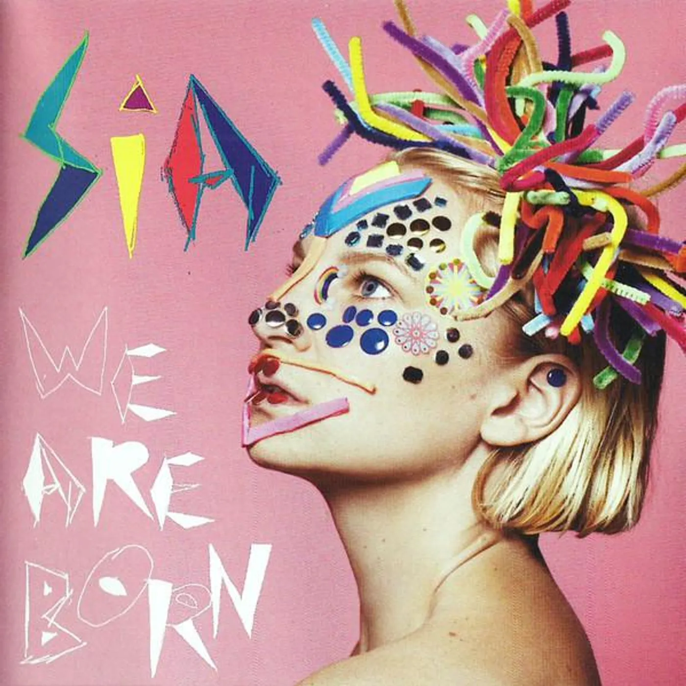 Sia WE ARE BORN Vinyl Record
