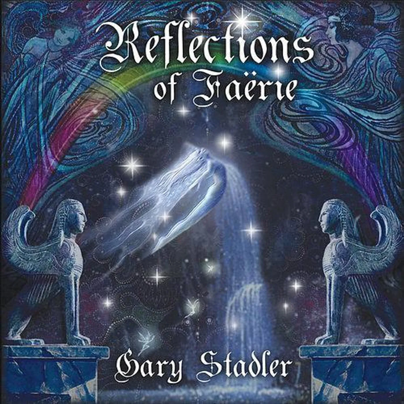 Gary Stadler REFLECTIONS OF FAERIE CD