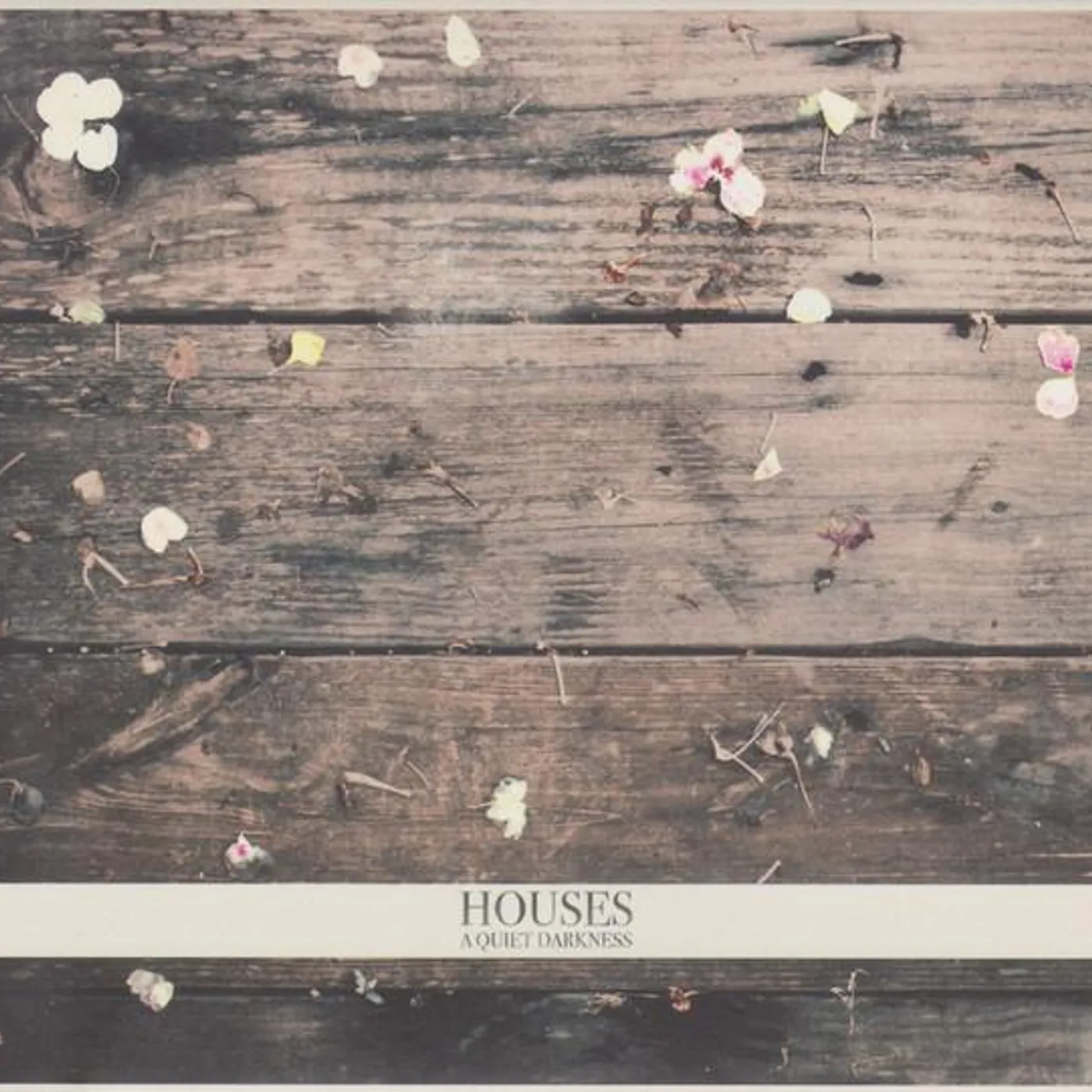 Houses A QUIET DARKNESS CD