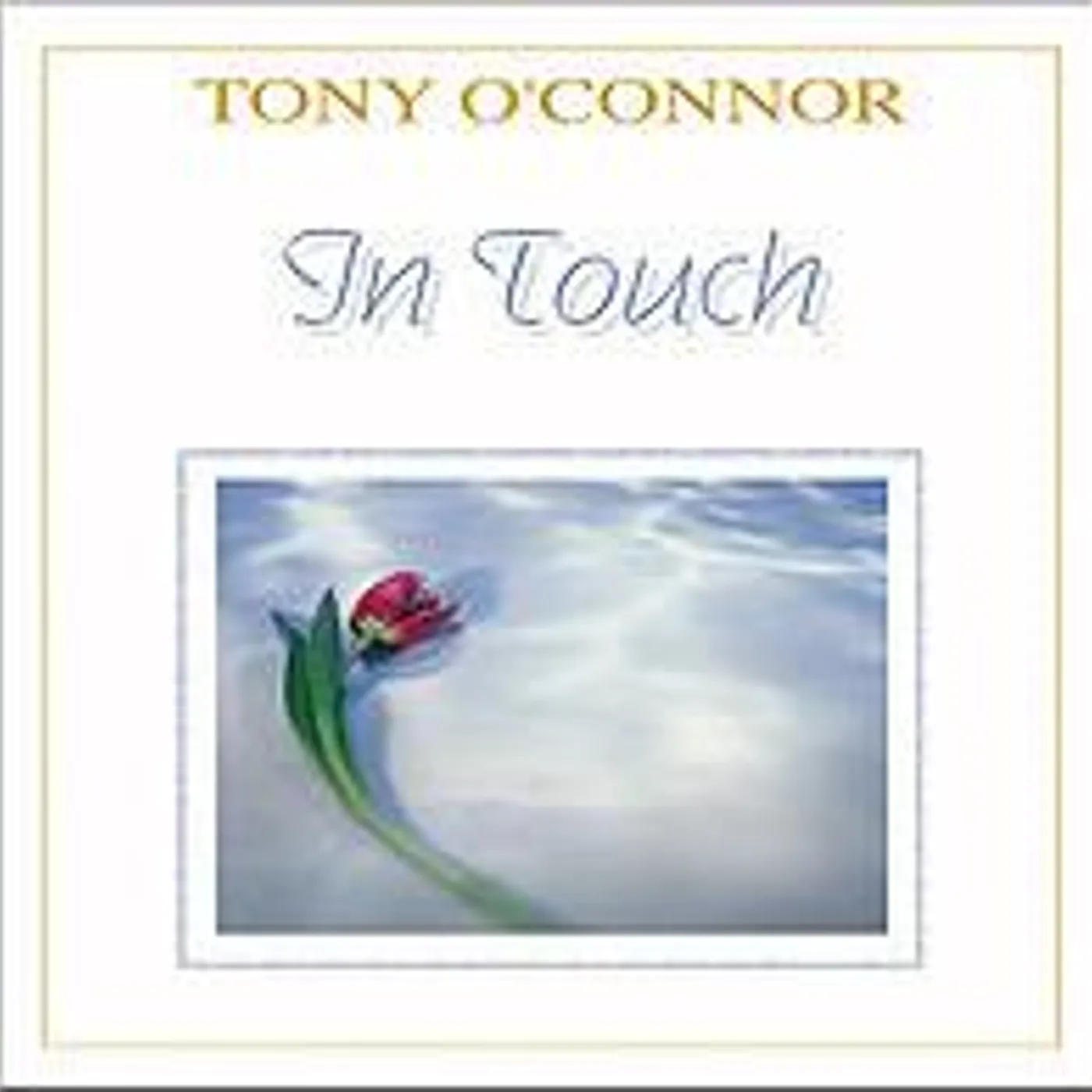 Tony O'Connor IN TOUCH CD