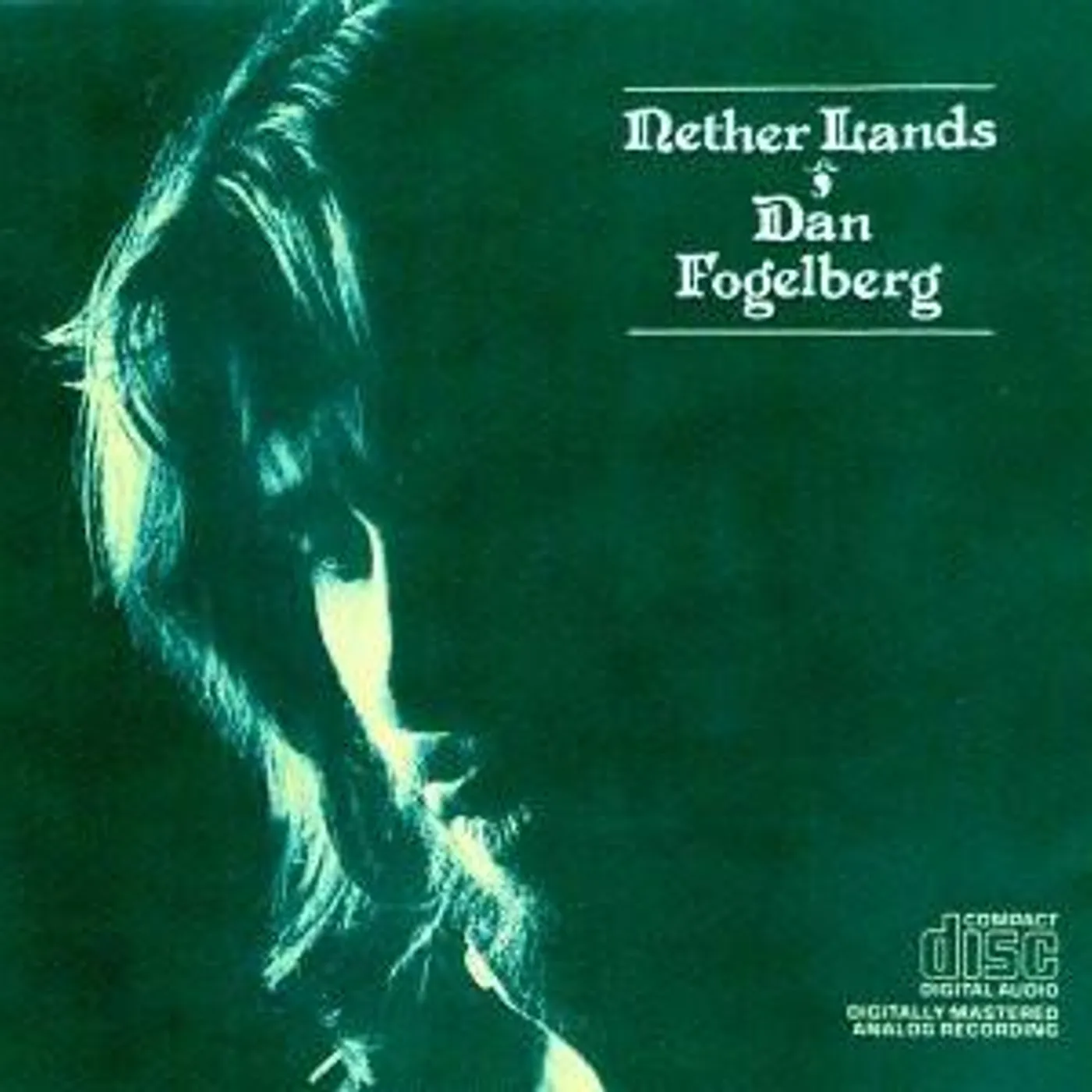 Dan Fogelberg NETHER LANDS CD
