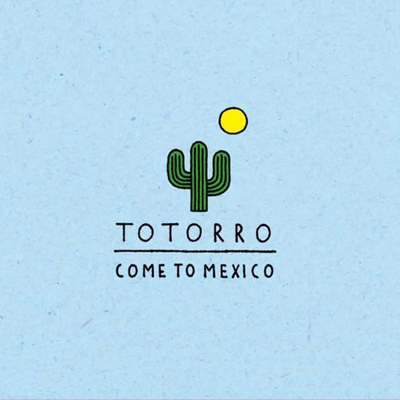 Totorro COME TO MEXICO CD