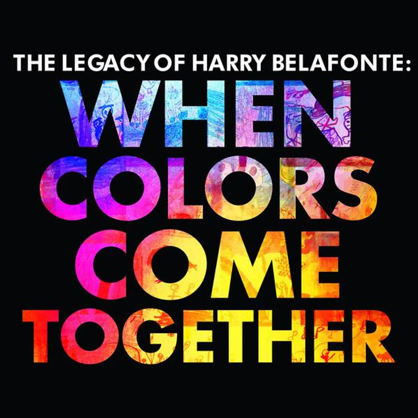 WHEN COLORS COME TOGETHER: LEGACY OF HARRY BELAFONTE CD