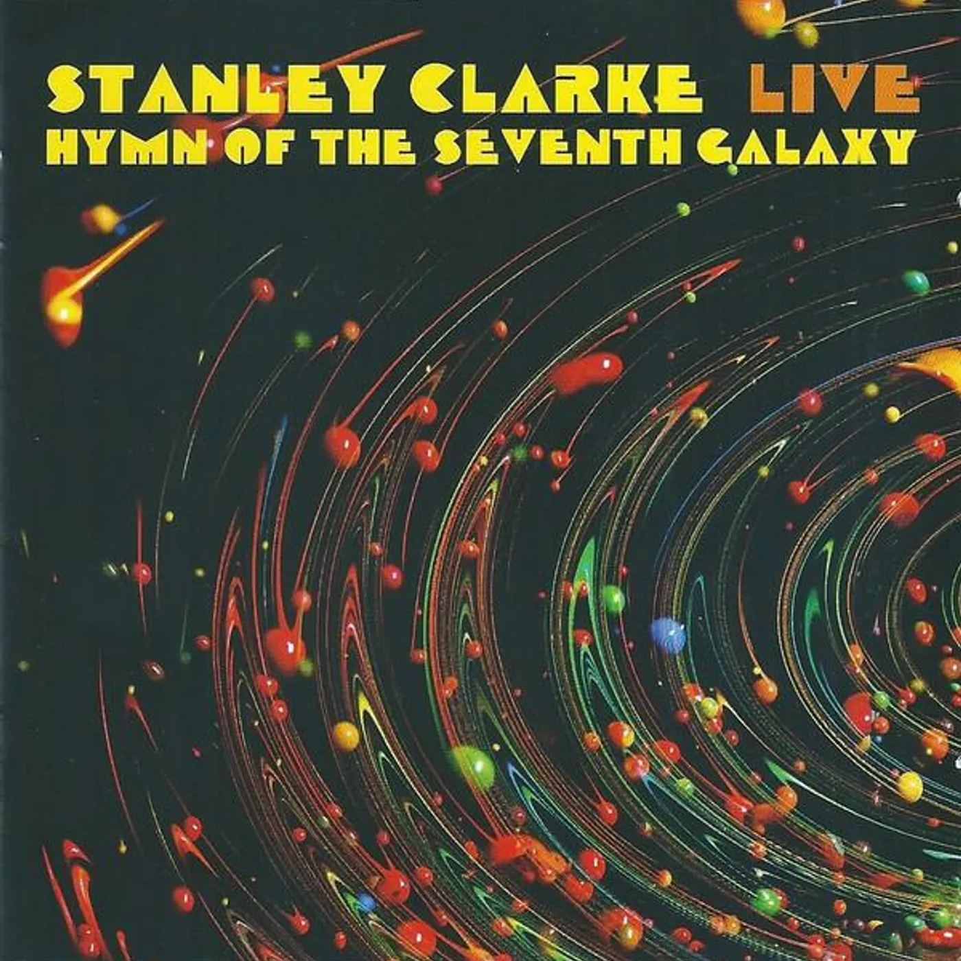 Stanley Clarke LIVE: HYMN OF THE SEVENTH GALAXY CD