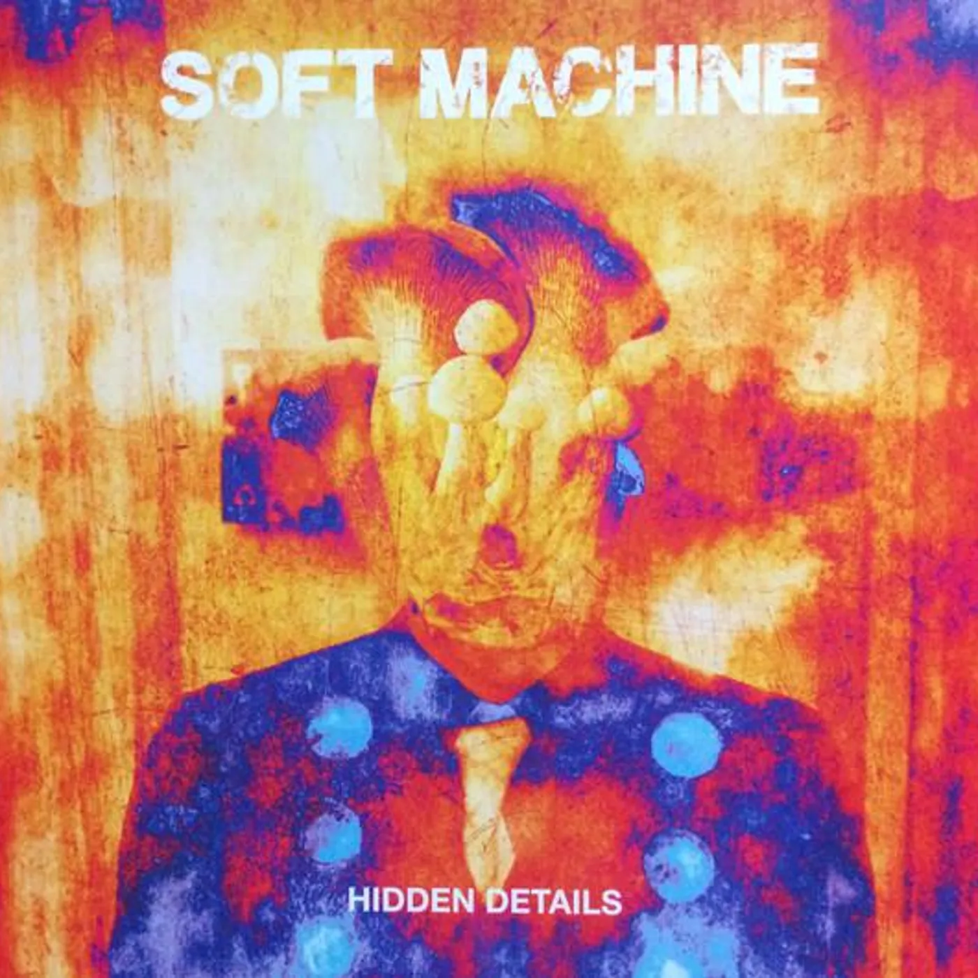 Soft Machine HIDDEN DETAILS CD