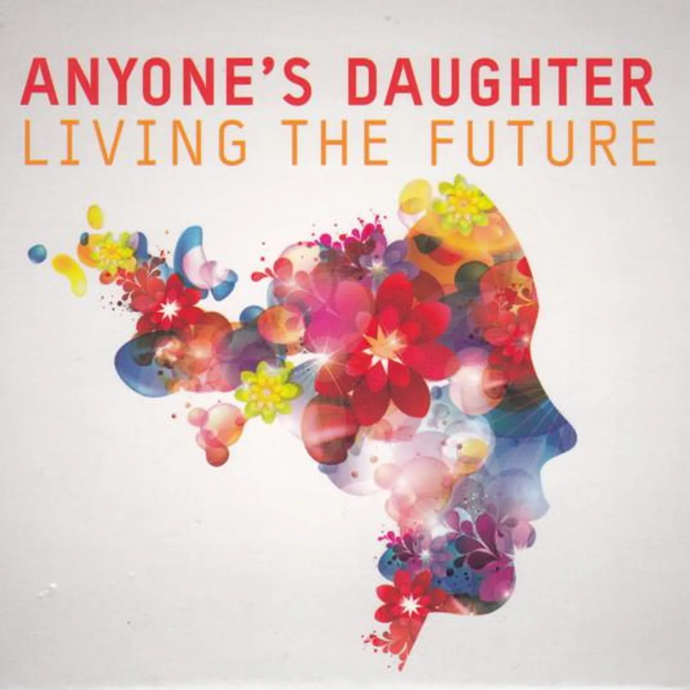 Anyone's Daughter LIVING THE FUTURE CD