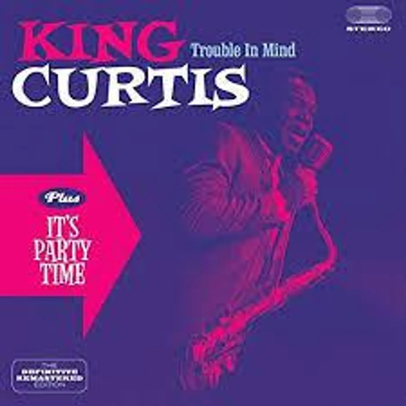 King Curtis TROUBLE IN MIND / IT'S PARTY TIME CD