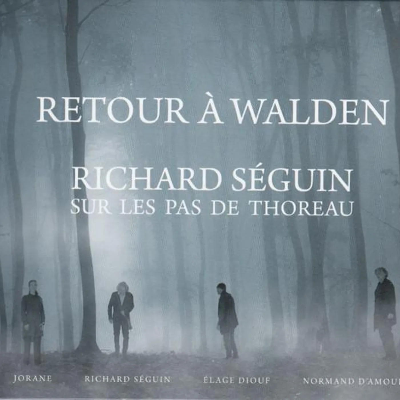 Richard Séguin RETOUR A WALDEN CD