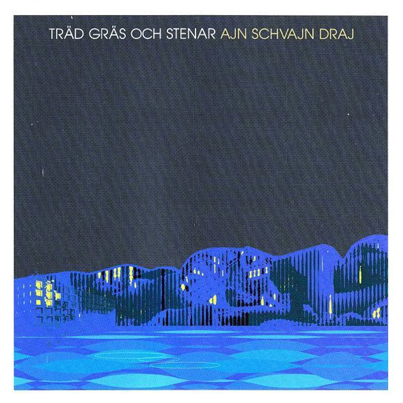 Träd Gräs Och Stenar AIN SCHVAJN DRAJ CD